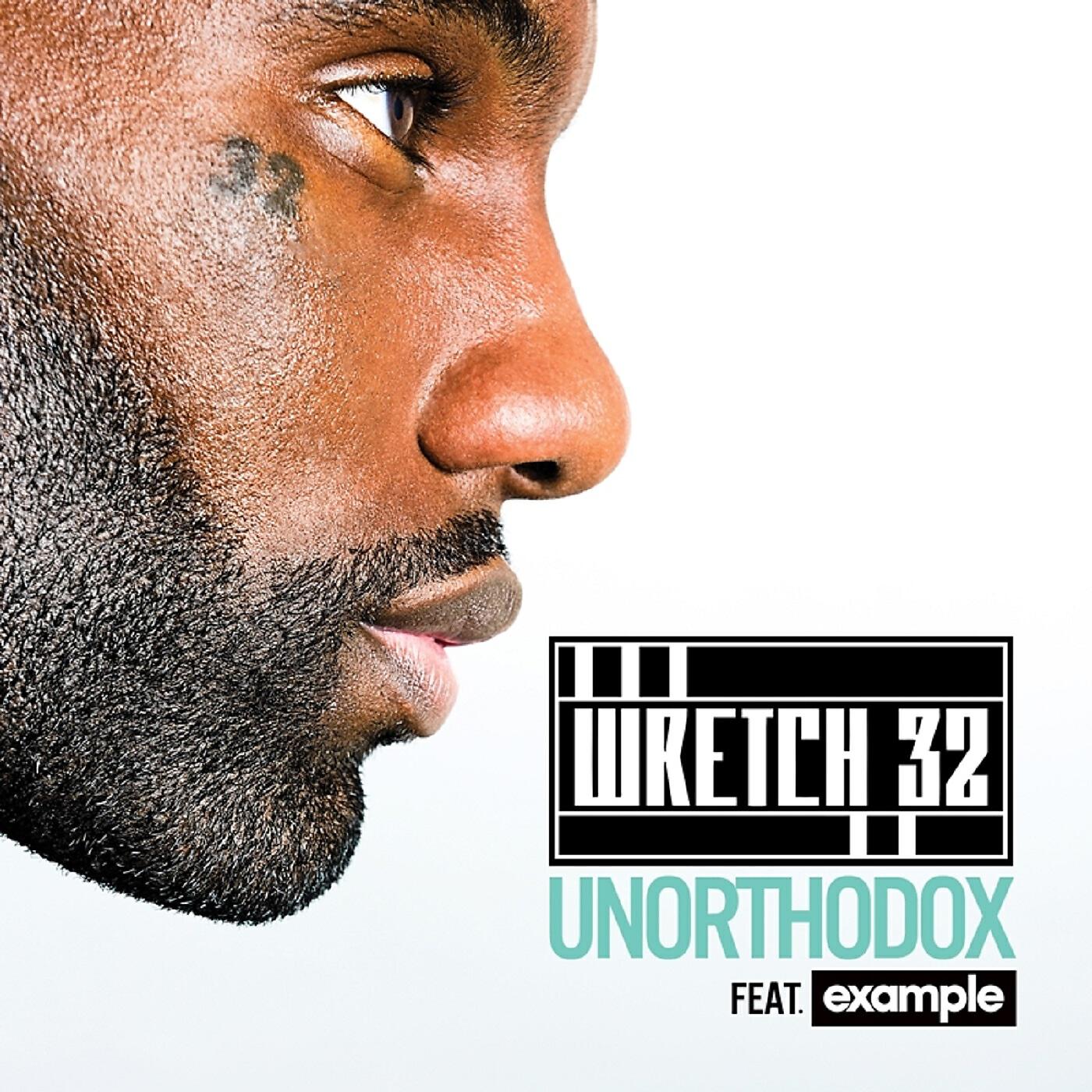 Wretch 32 - Unorthodox (Radio Edit)