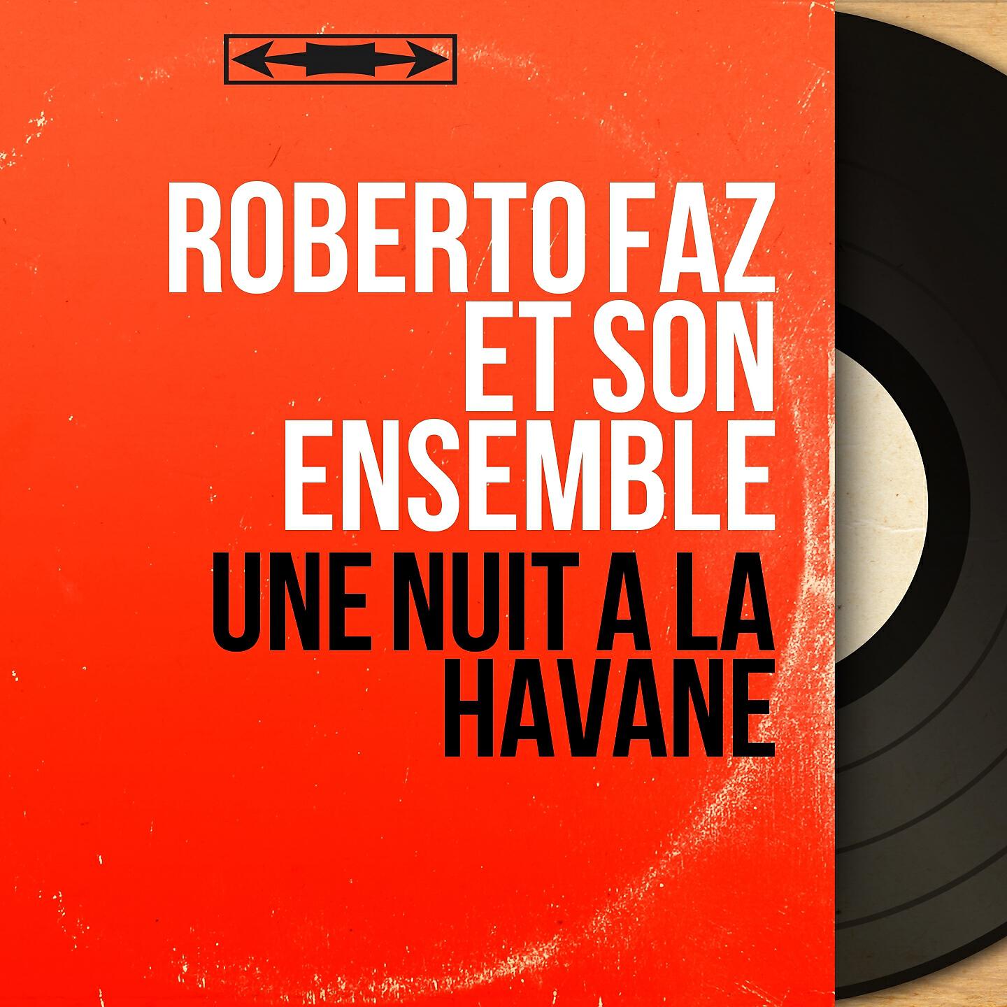 Roberto Faz et son ensemble - Si los Rumberos Me Llaman (Rumba)