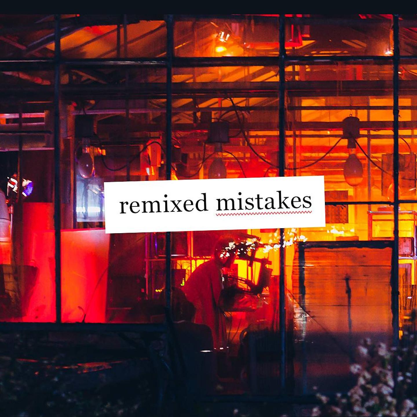 Постер альбома Remixed Mistakes