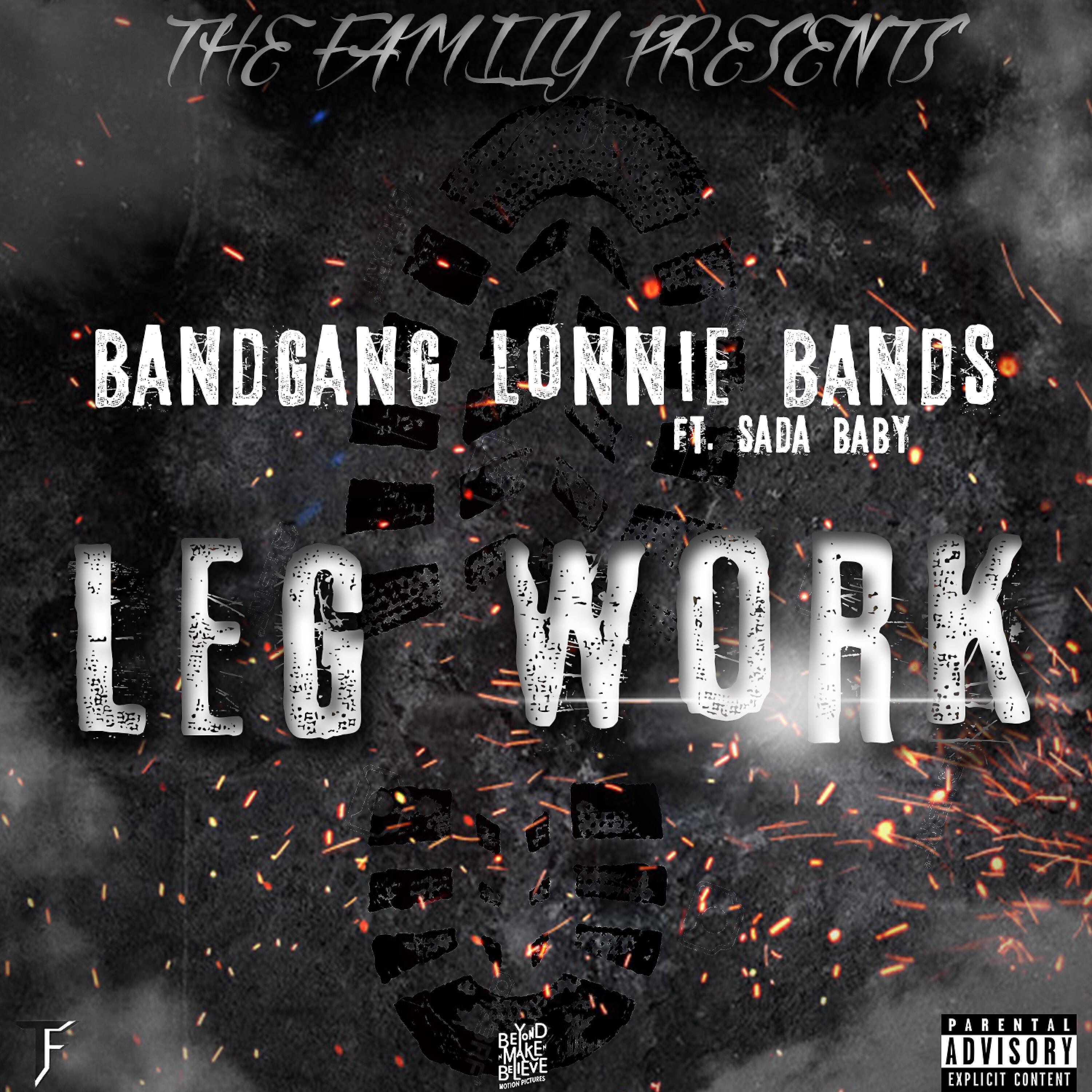 BandGang Lonnie Bands - Leg Work (feat. Sada Baby)