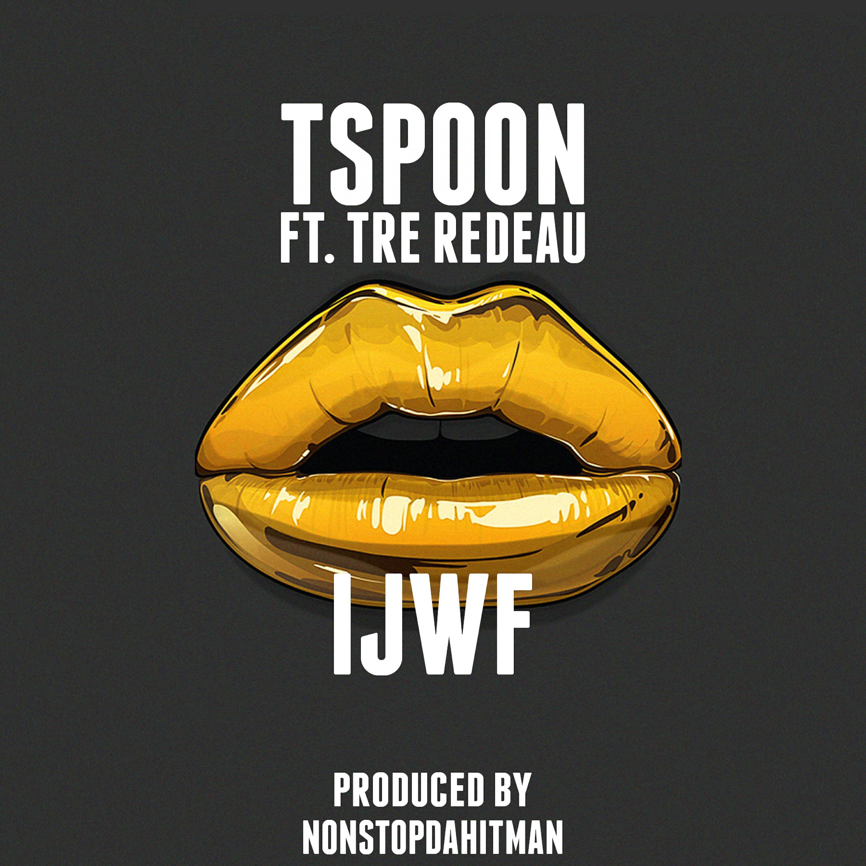 T.$poon - Ijwf (feat. Tre Redeau)