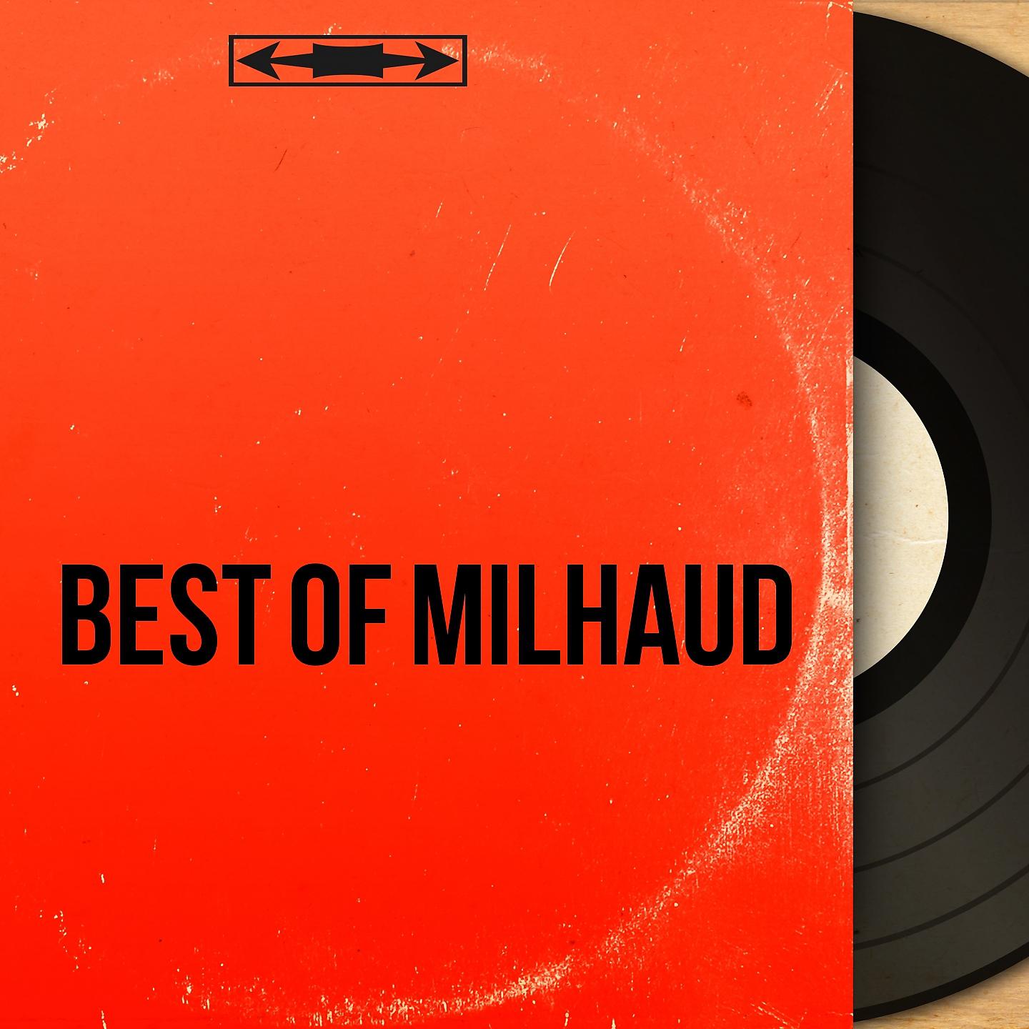 Постер альбома Best of Milhaud