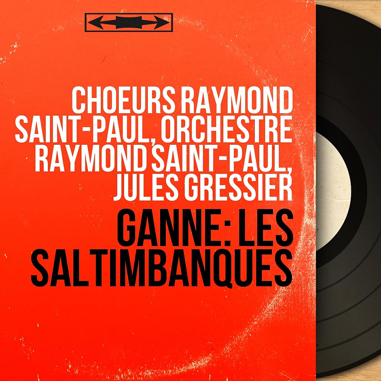 Orchestre Raymond Saint-Paul - Les saltimbanques, Act I: 