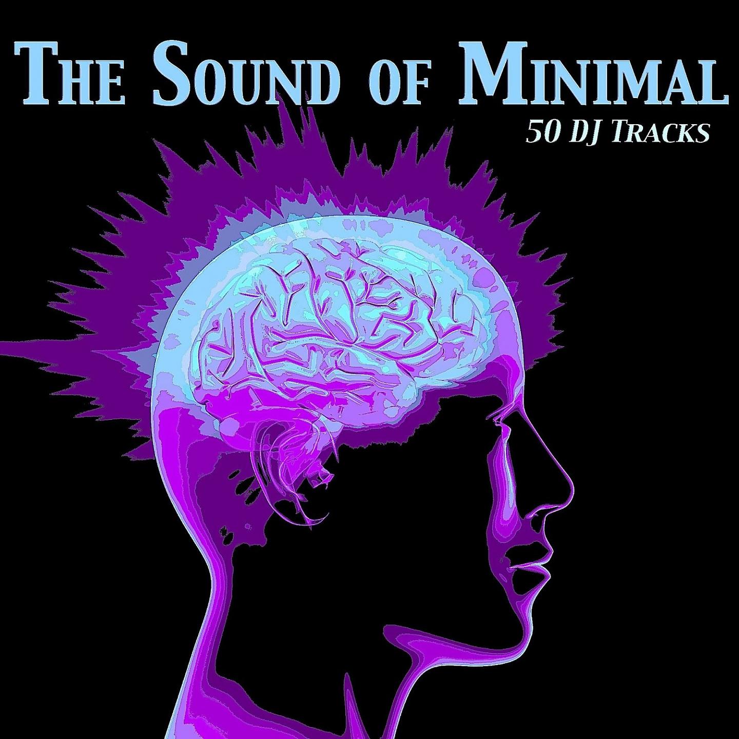 Постер альбома The Sound of Minimal - 50 DJ Tracks