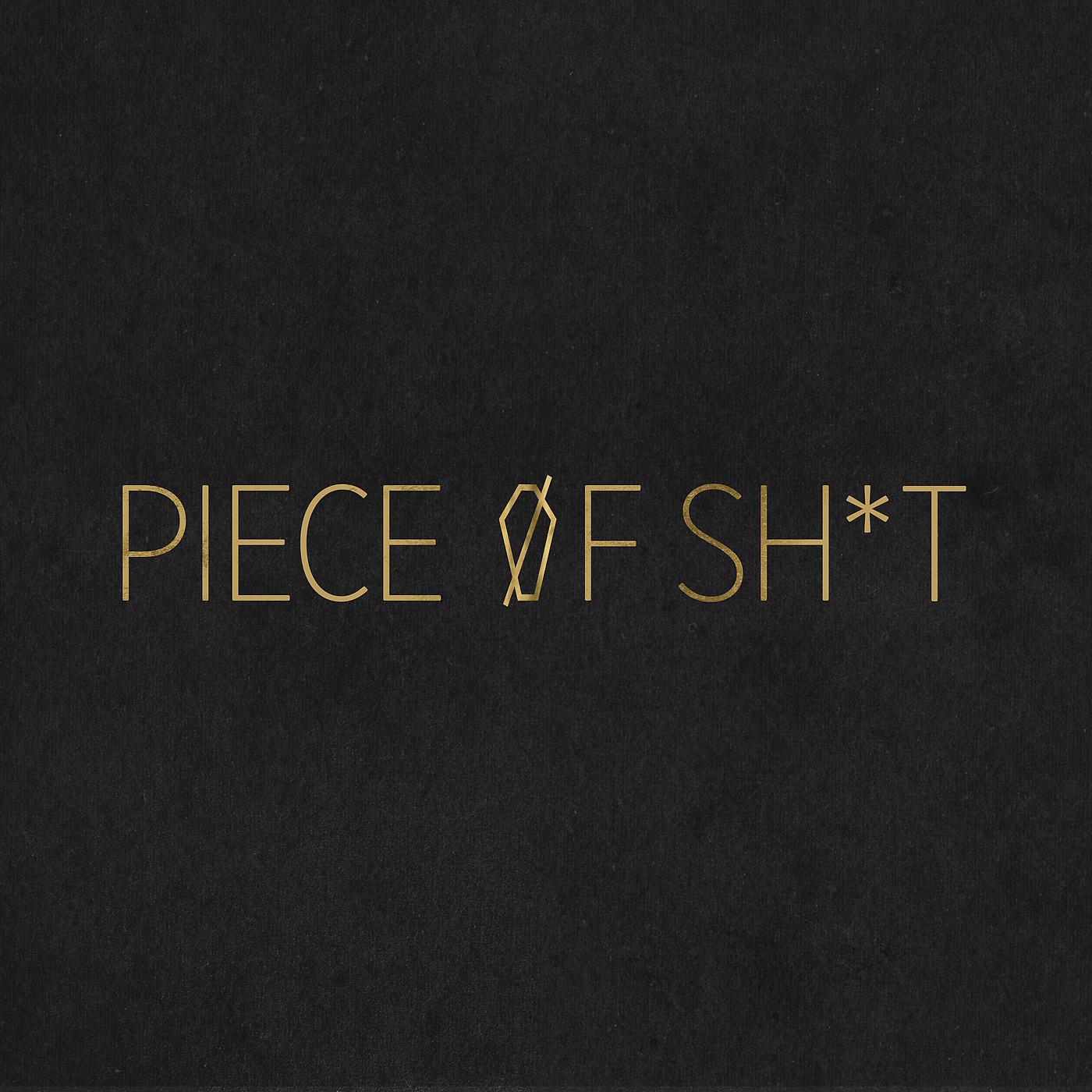 Постер альбома Piece Of Sh*t