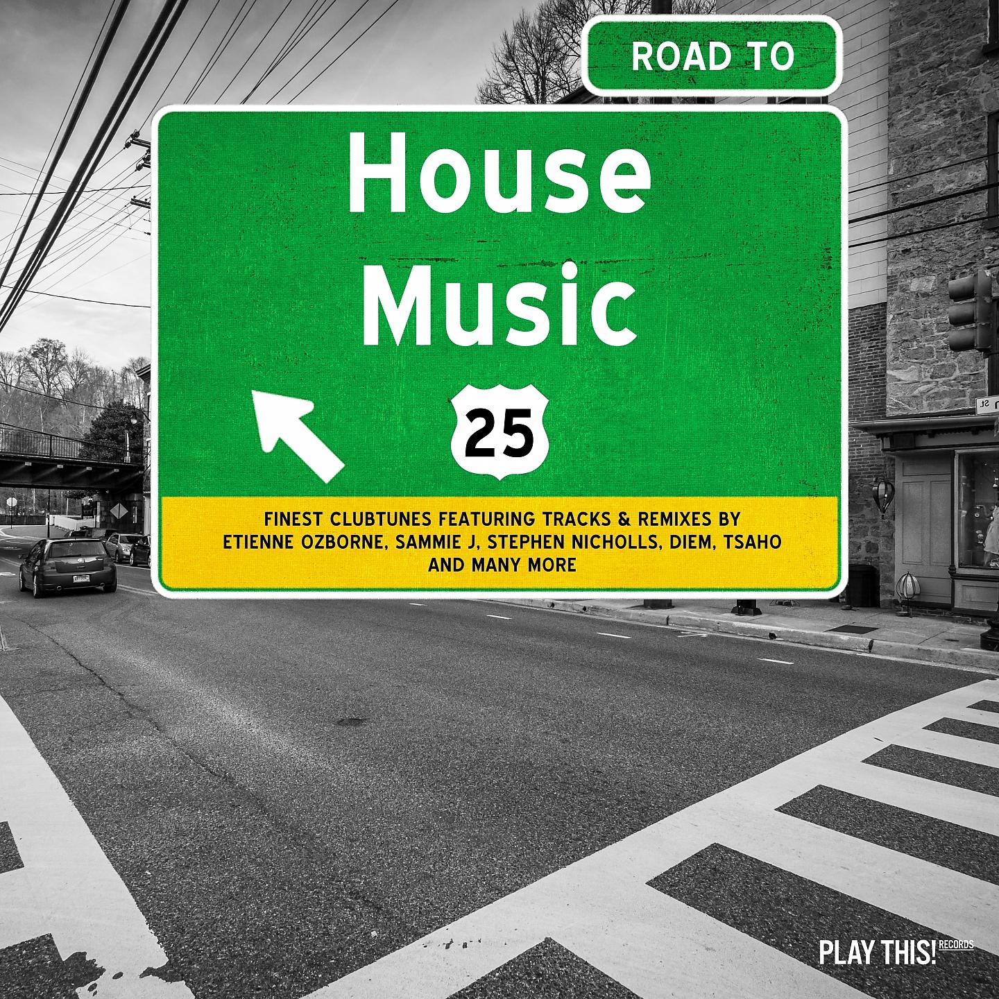 Постер альбома Road to House Music, Vol. 25