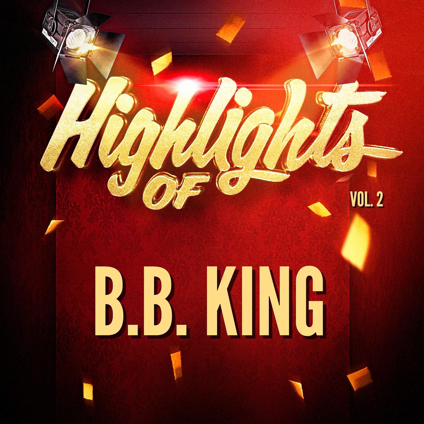 Постер альбома Highlights of B.B. King, Vol. 2