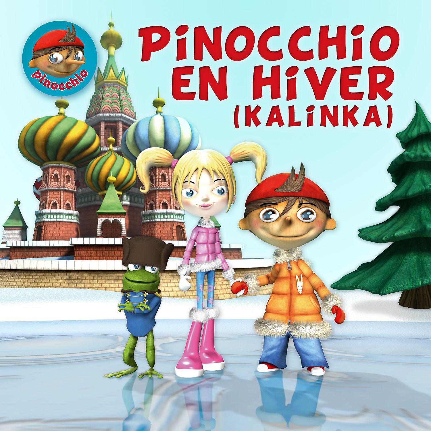 Постер альбома Pinocchio En Hiver (Kalinka)