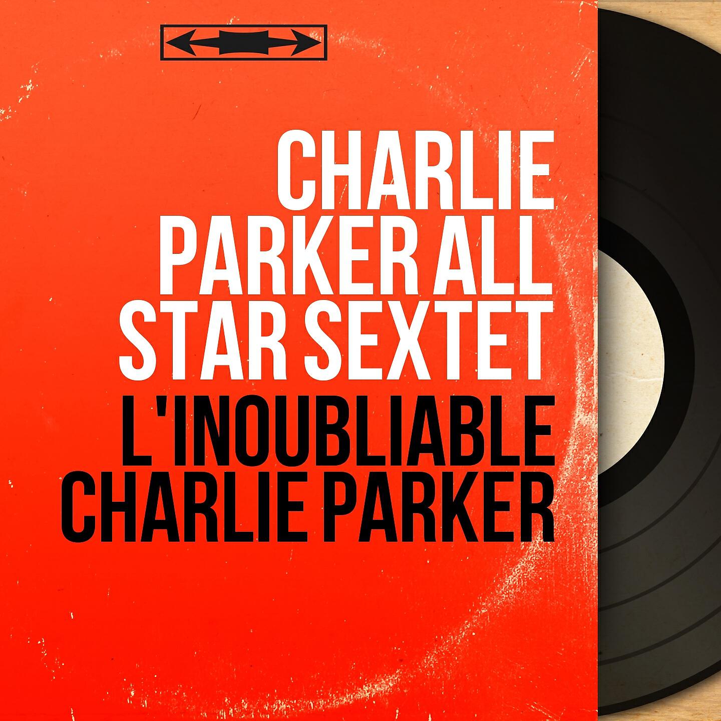 Charlie Parker All Star Sextet - Air Conditioning