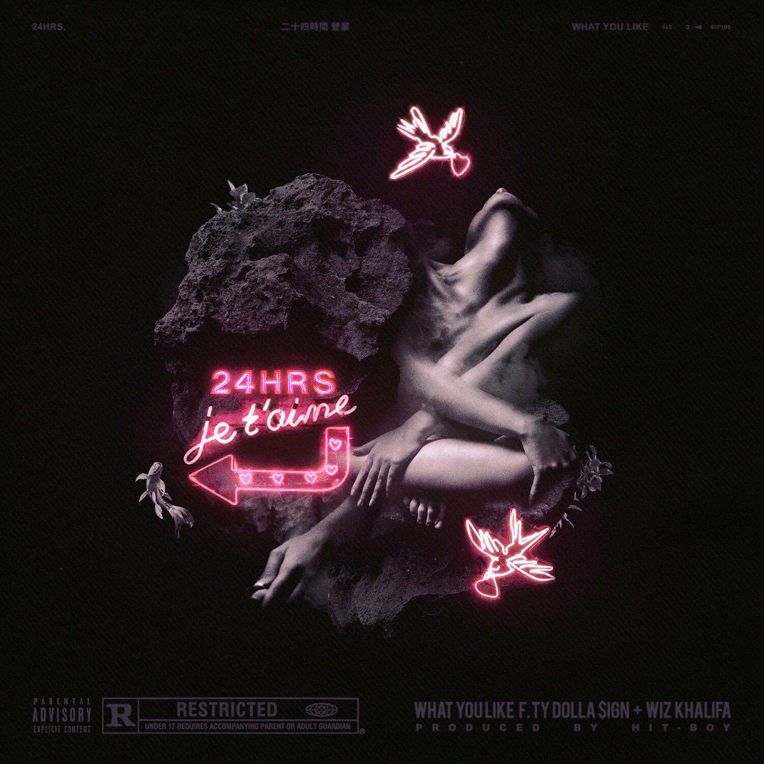 24Hrs - What You Like (feat. Ty Dolla $ign & Wiz Khalifa)