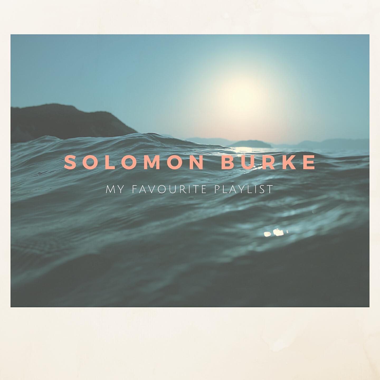 Solomon Burke - If You Need Me