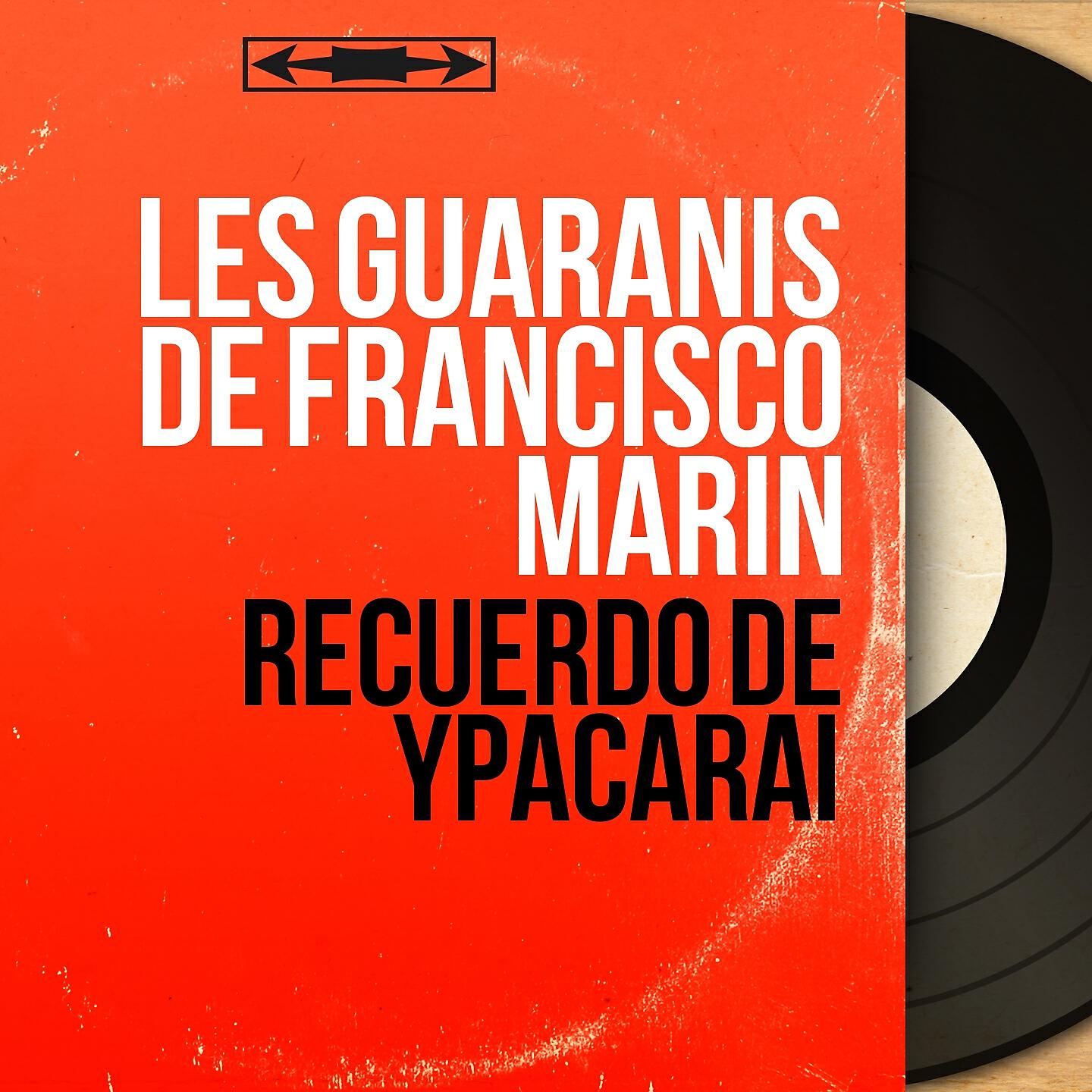 Les Guaranis de Francisco Marin - Recuerdo de Ypacarai
