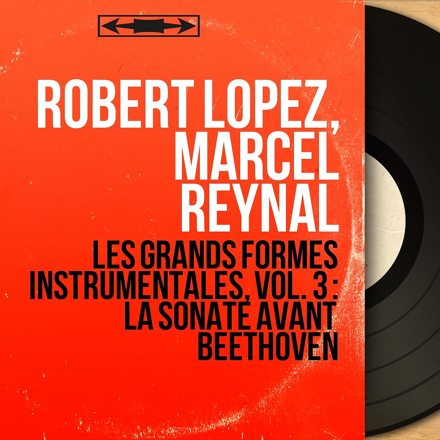 Постер альбома Les grands formes instrumentales, vol. 3 : La sonate avant Beethoven