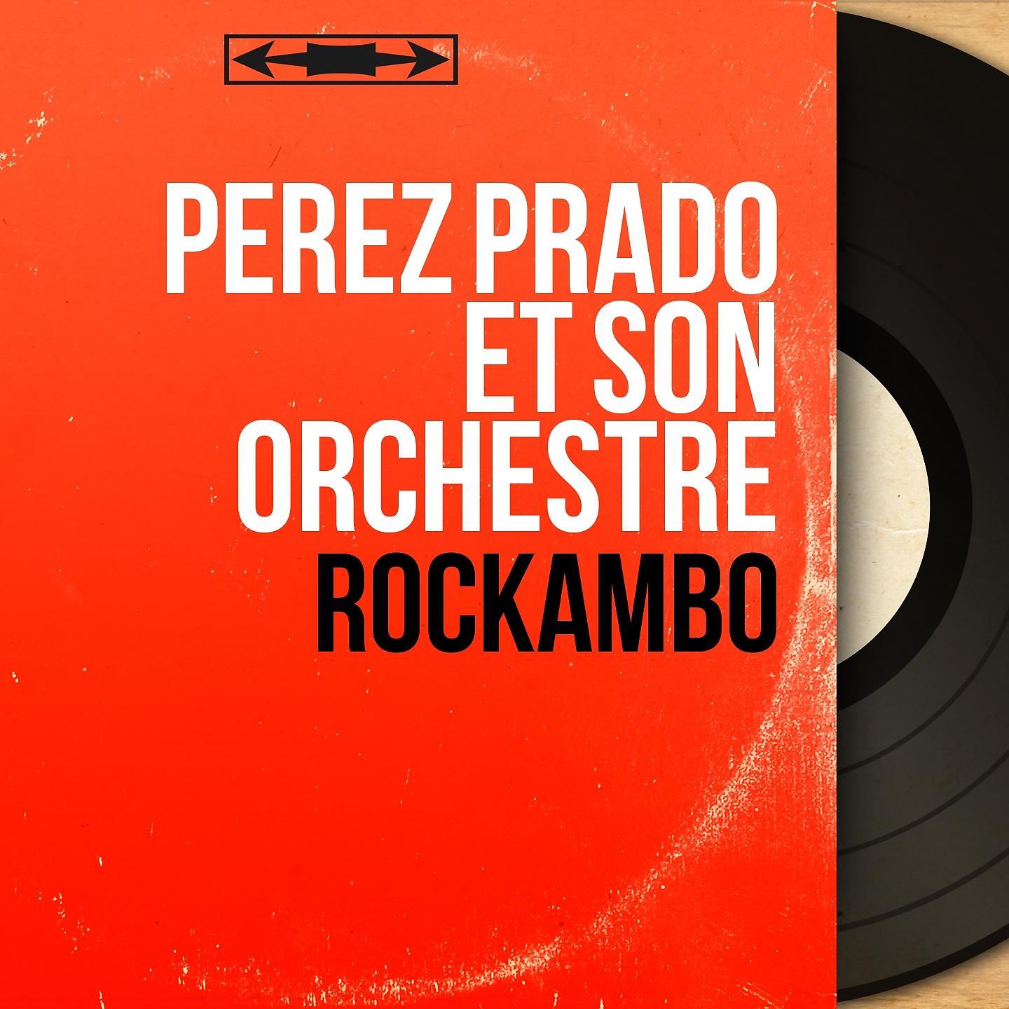 Pérez Prado et son orchestre - Rockambo Baby