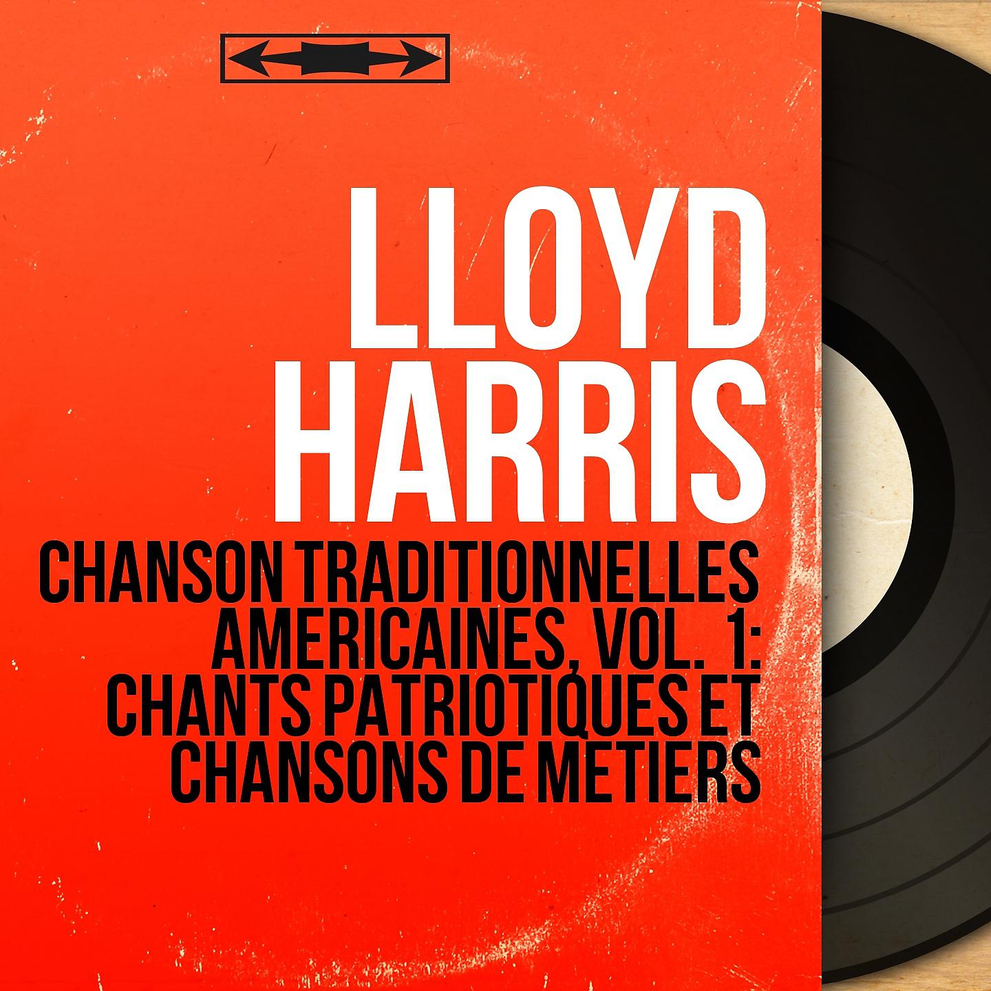 Постер альбома Chanson traditionnelles américaines, vol. 1 : Chants patriotiques et chansons de métiers