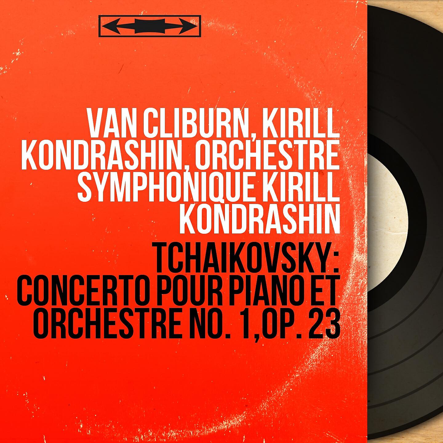 Van Cliburn - Concerto pour piano No. 1 in B-Flat Minor, Op. 23: III. Allegro con fuoco