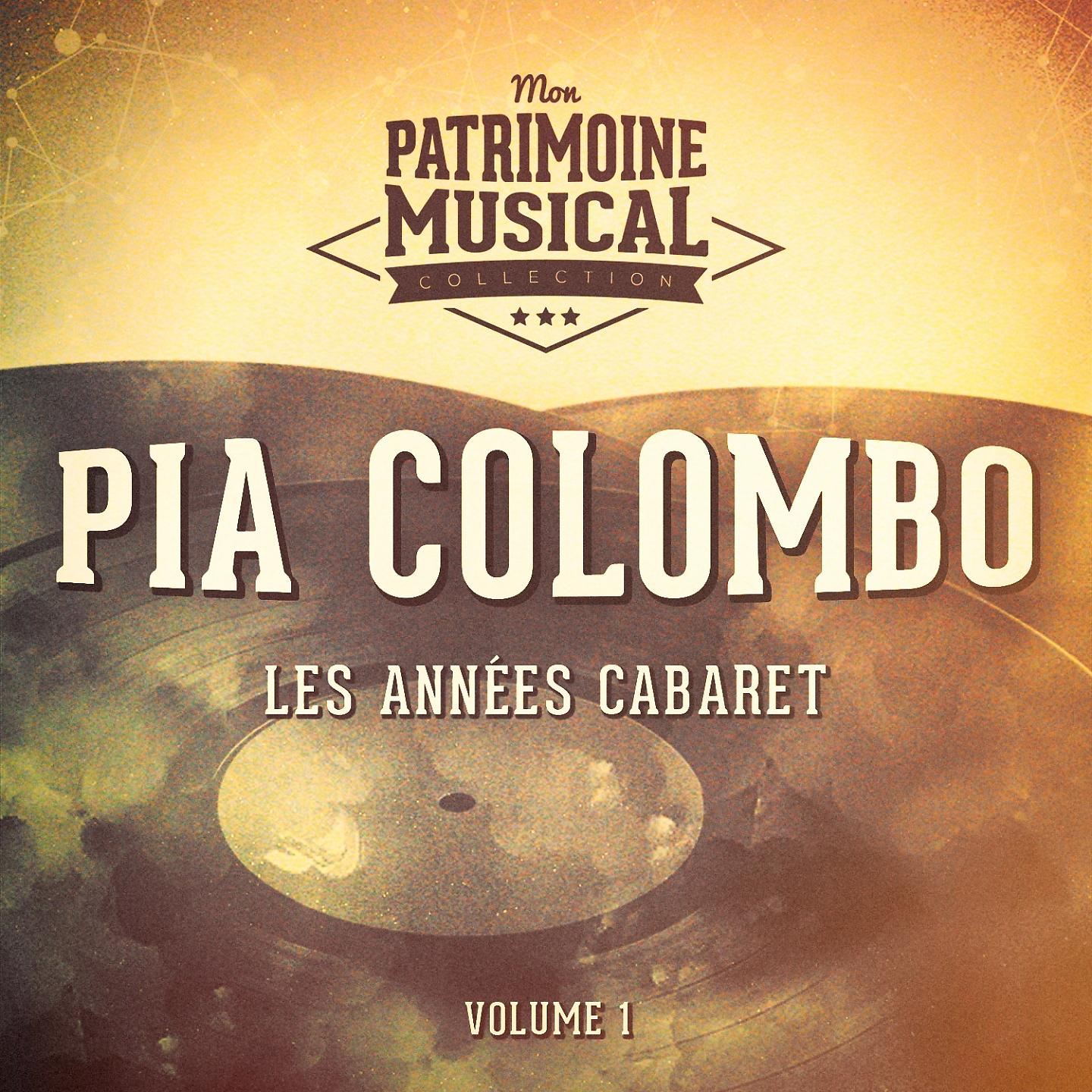 Постер альбома Les années cabaret : Pia Colombo, Vol. 1
