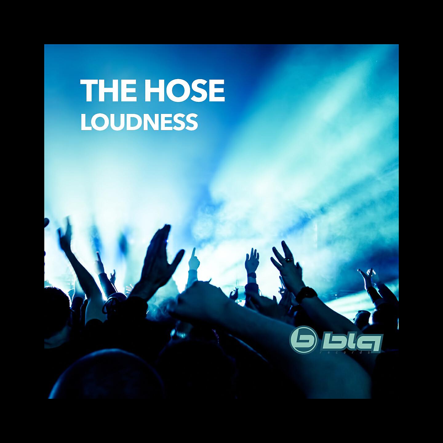 THE HOSE - Loudness (Loud Version)