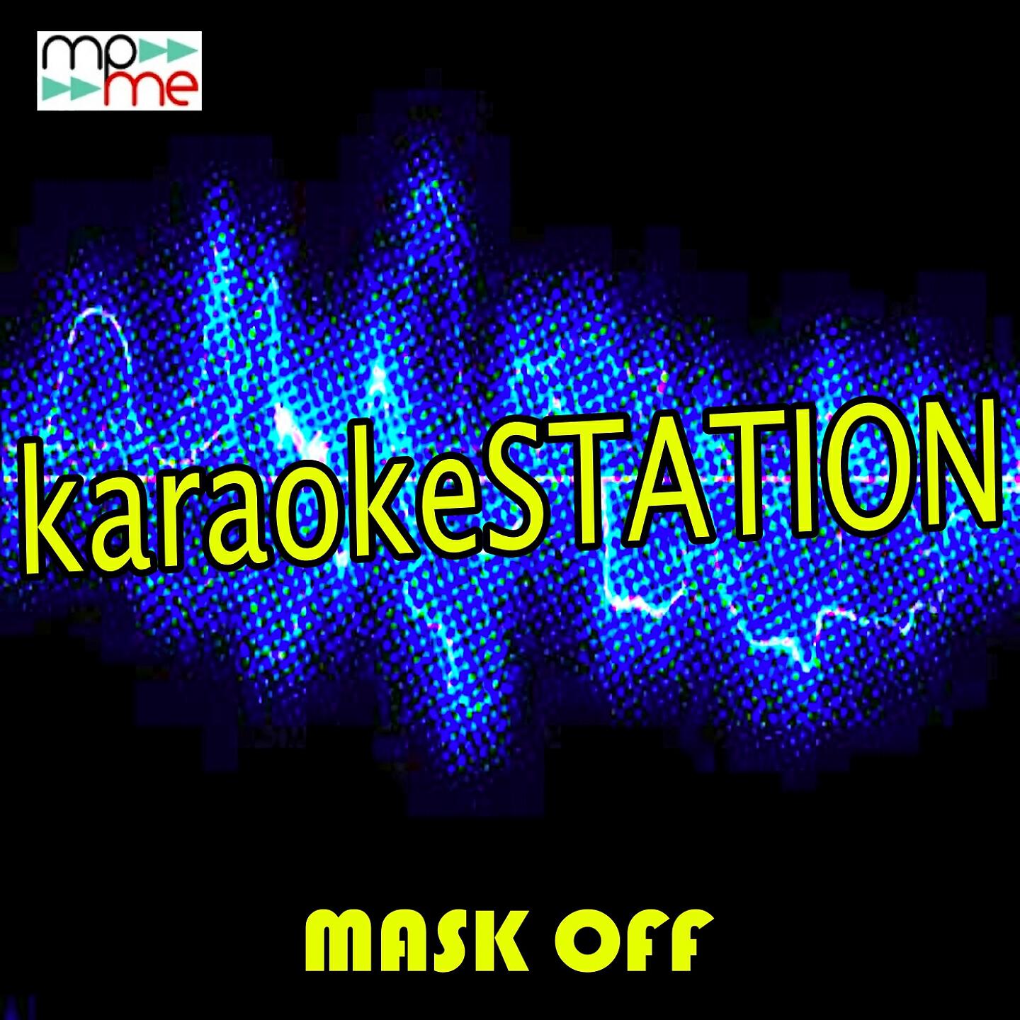 Karaoke Station - Mask Off (Karaoke Version) (Originally Performed by Future)