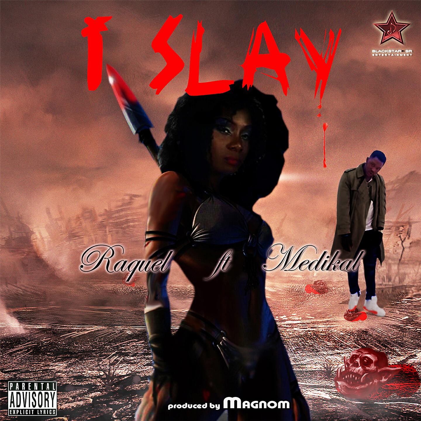 Raquel - I Slay