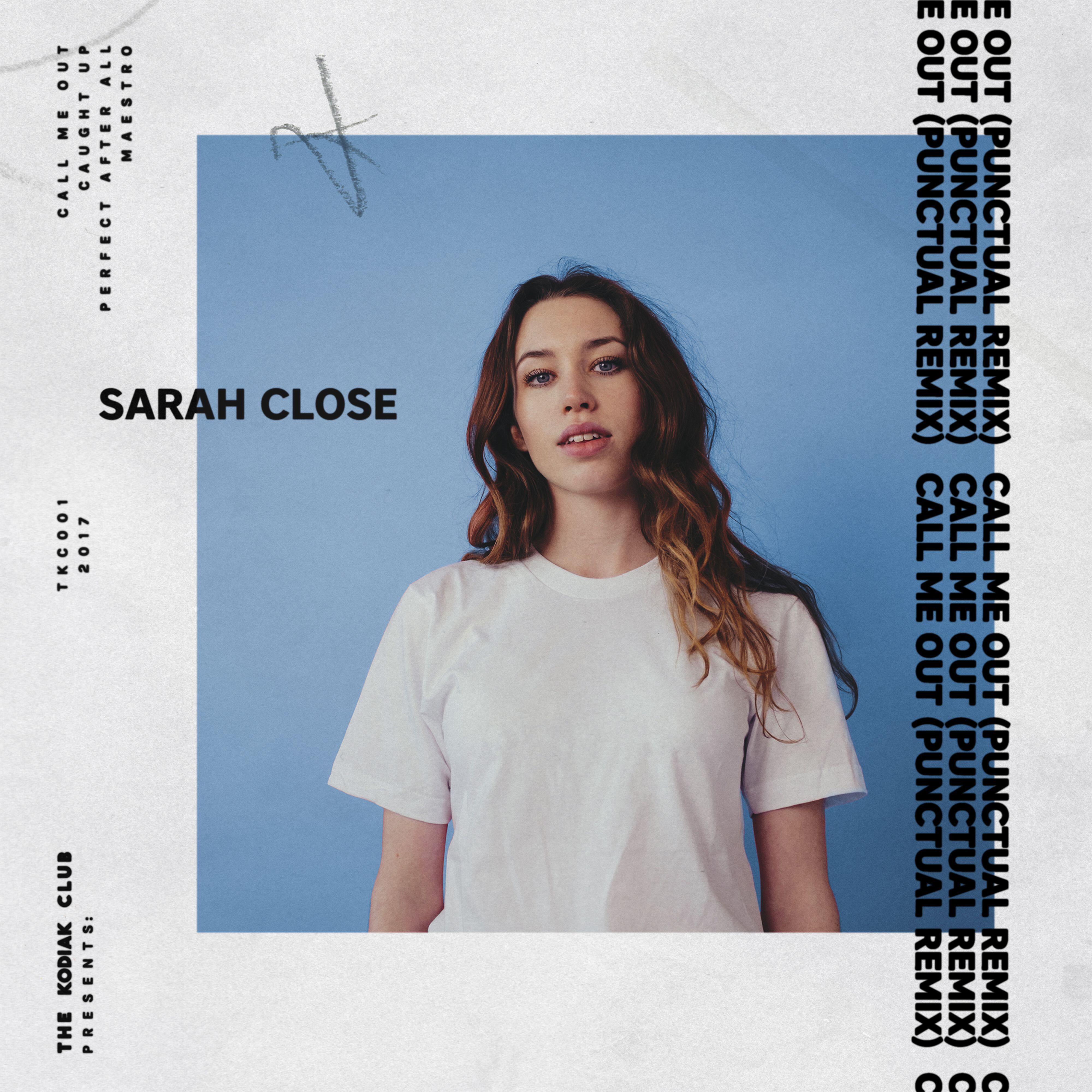 Sarah Close - Call Me Out (Punctual Remix)