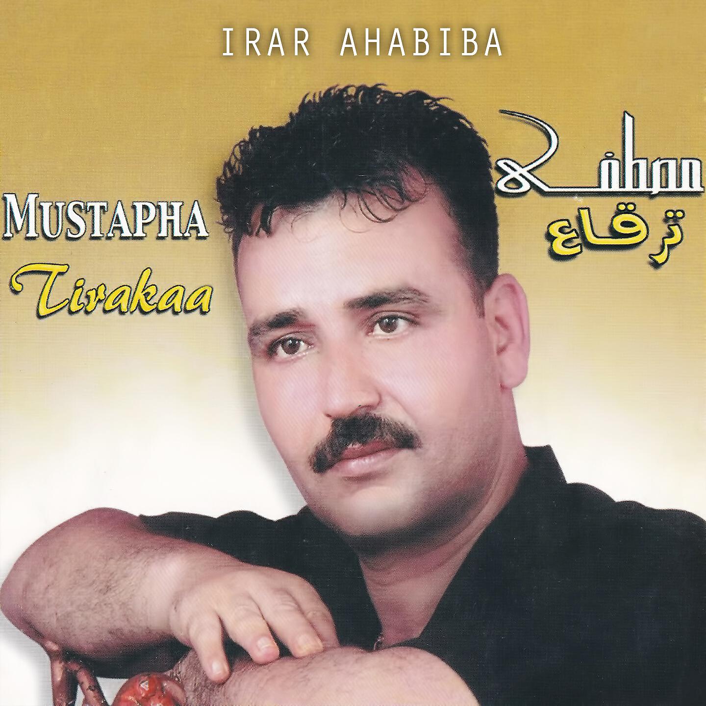 Mustapha Tirakaa - Irar Ahabiba