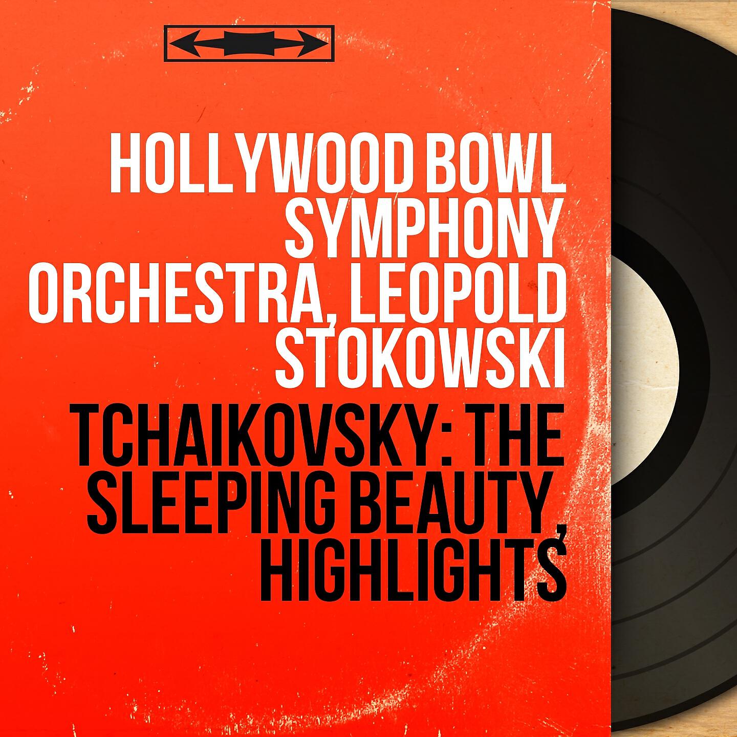 Hollywood Bowl Symphony Orchestra - La belle au bois dormant, Op. 66, Act III: No. 29. Sarabande