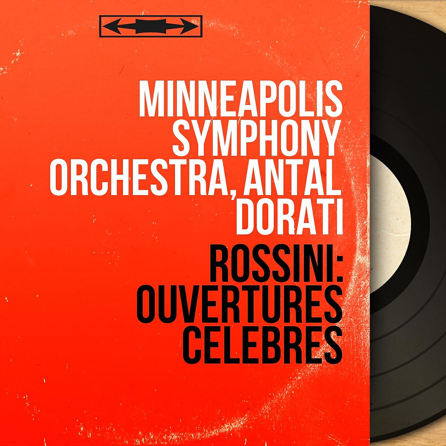 Minneapolis Symphony Orchestra - La cenerentola: Ouverture