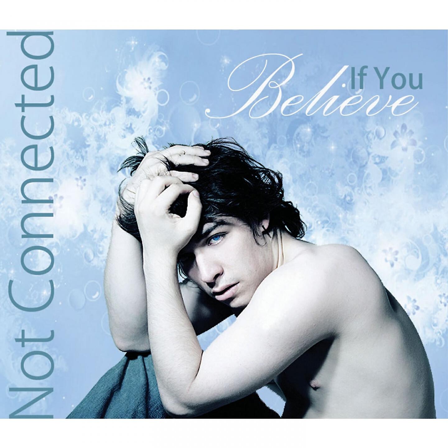 Not Connected - If You Believe (Luca Zeta Remix)