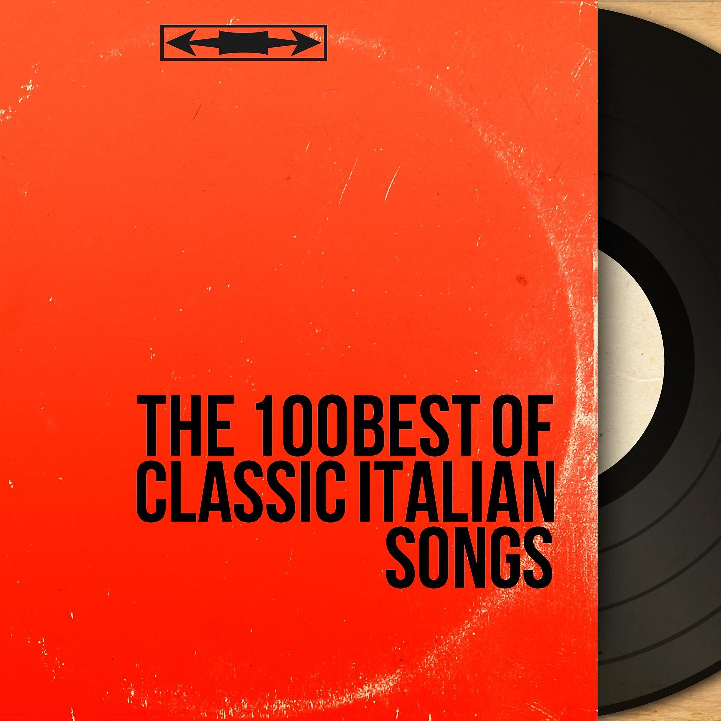 Постер альбома The 100 Best of Classic Italian Songs