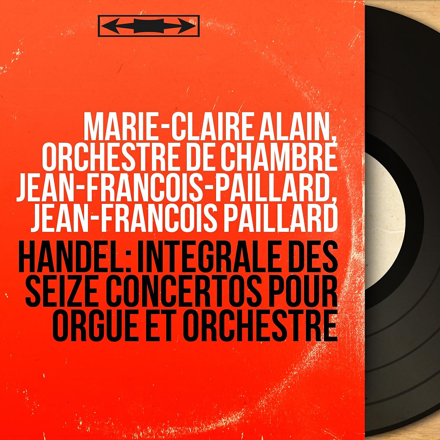 Marie-Claire Alain - Organ Concertos, Op. 7, Concerto No. 1 in B-Flat Major, HWV 306: I. Andante