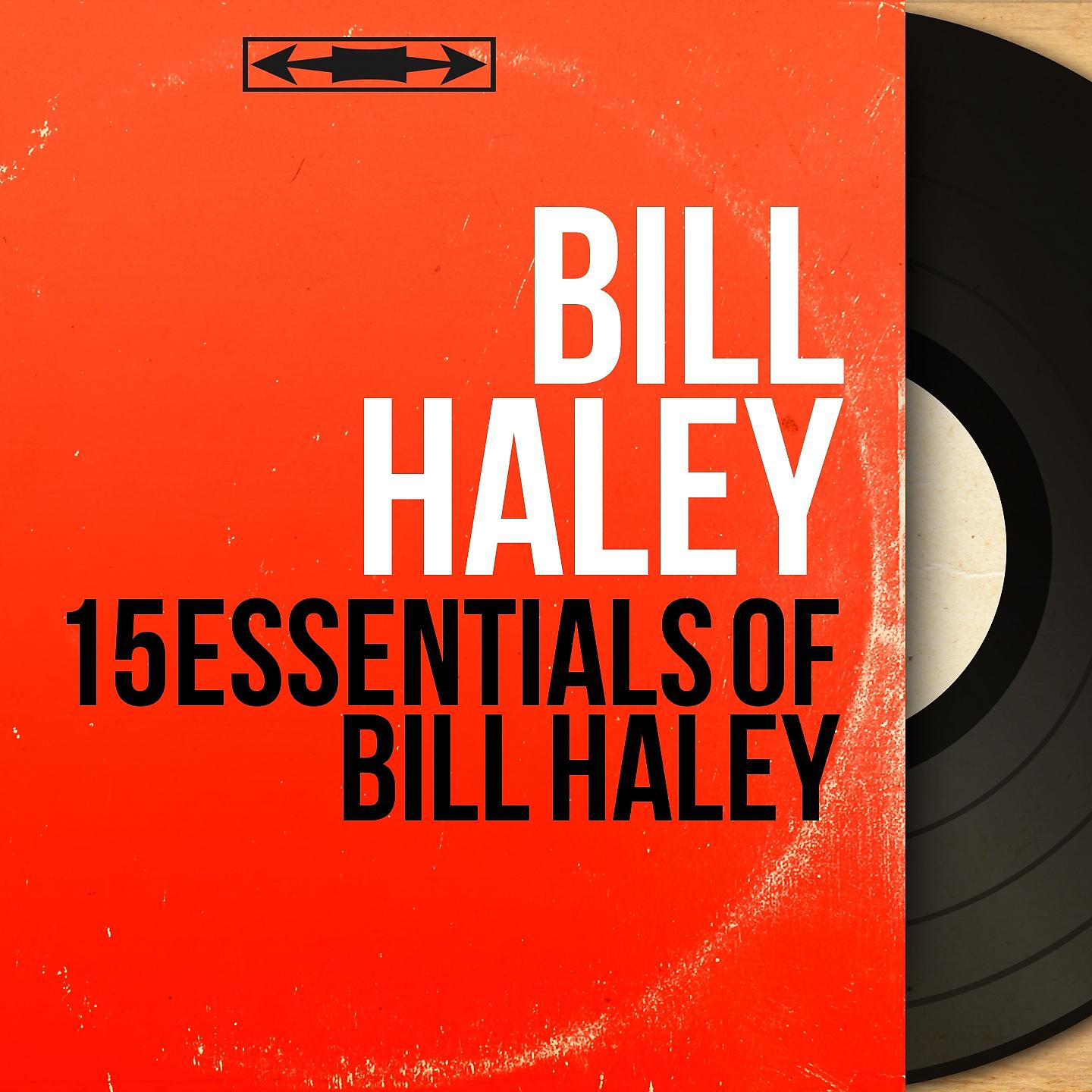 Постер альбома 15 Essentials of Bill Haley