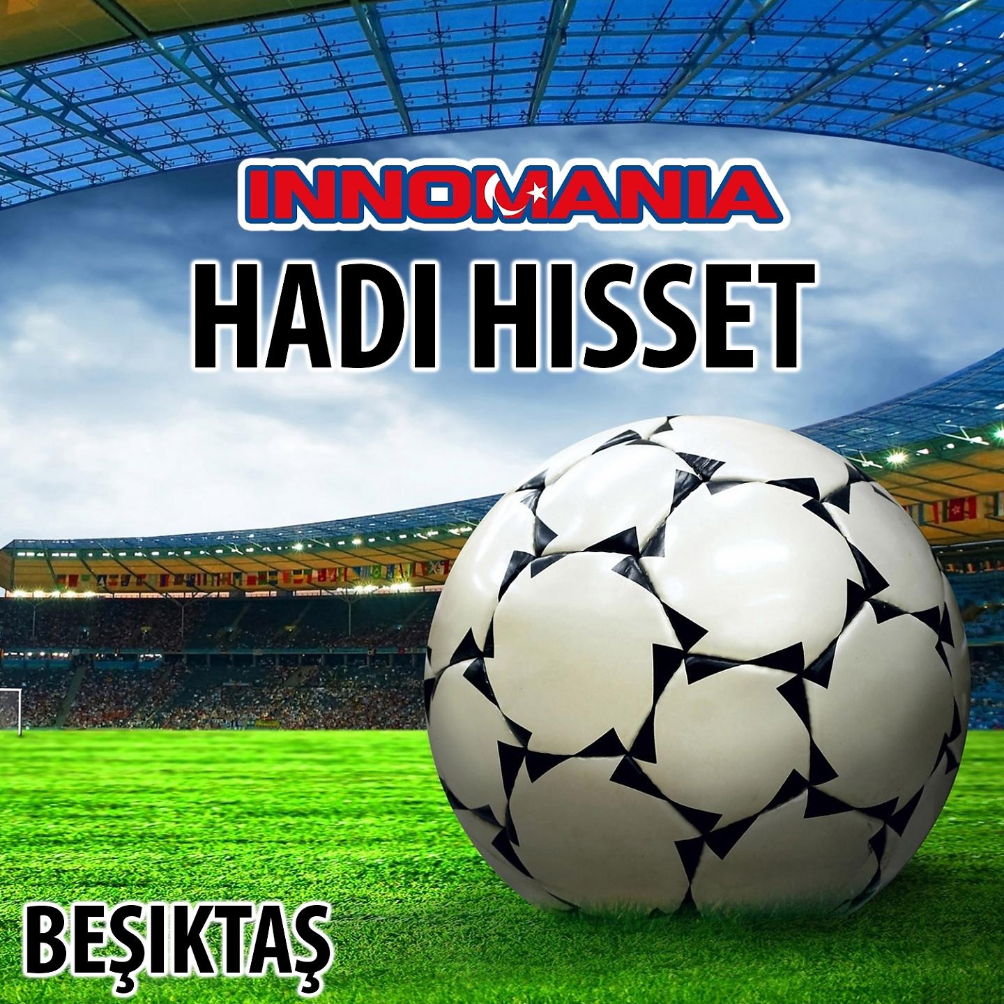 Постер альбома Hadi hisset - inno besiktas