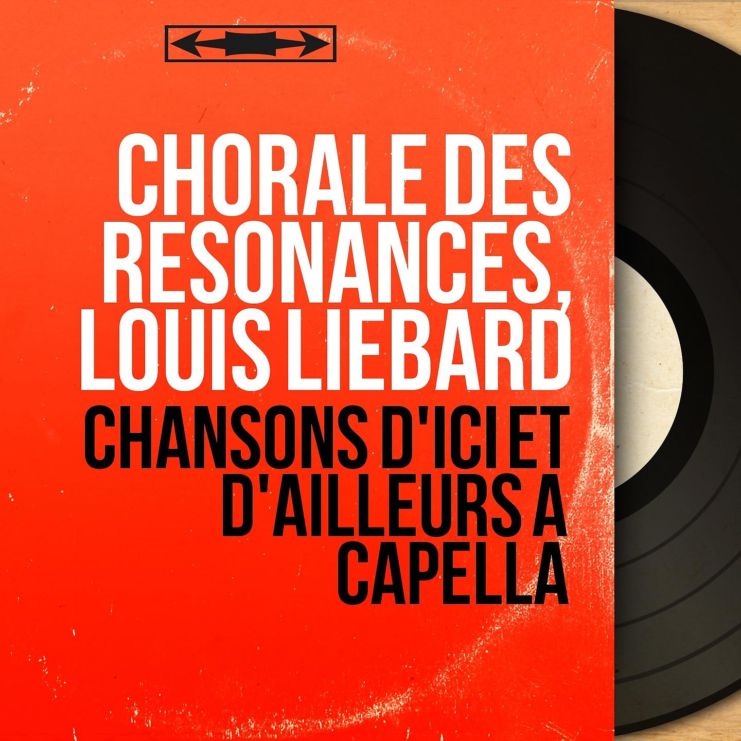 Постер альбома Chansons d'ici et d'ailleurs à capella