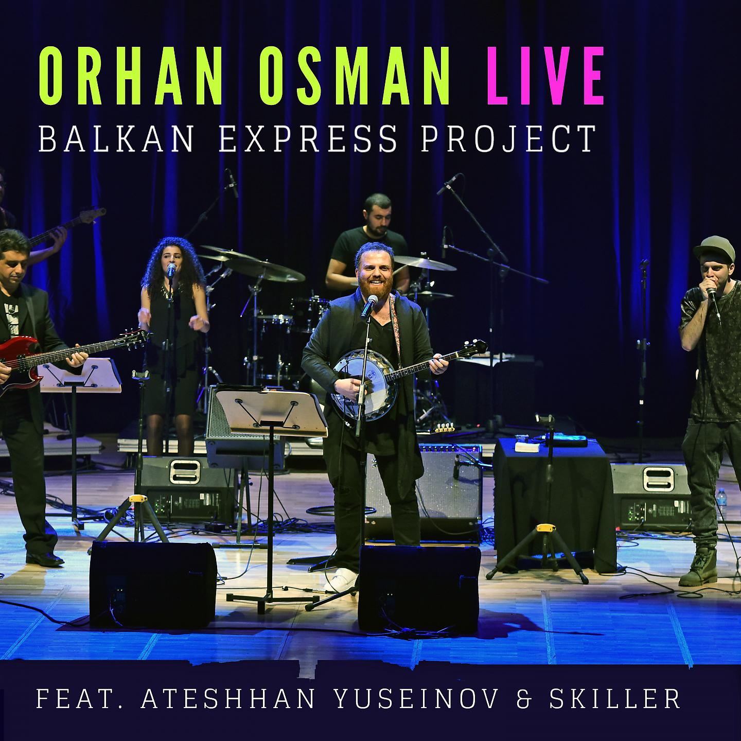 Постер альбома Orhan Osman Live Balkan Express Project
