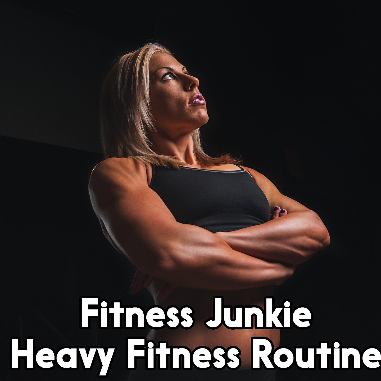 fitness workout hits - Fitness Junkie Heavy Fitness Routine (pt 10)