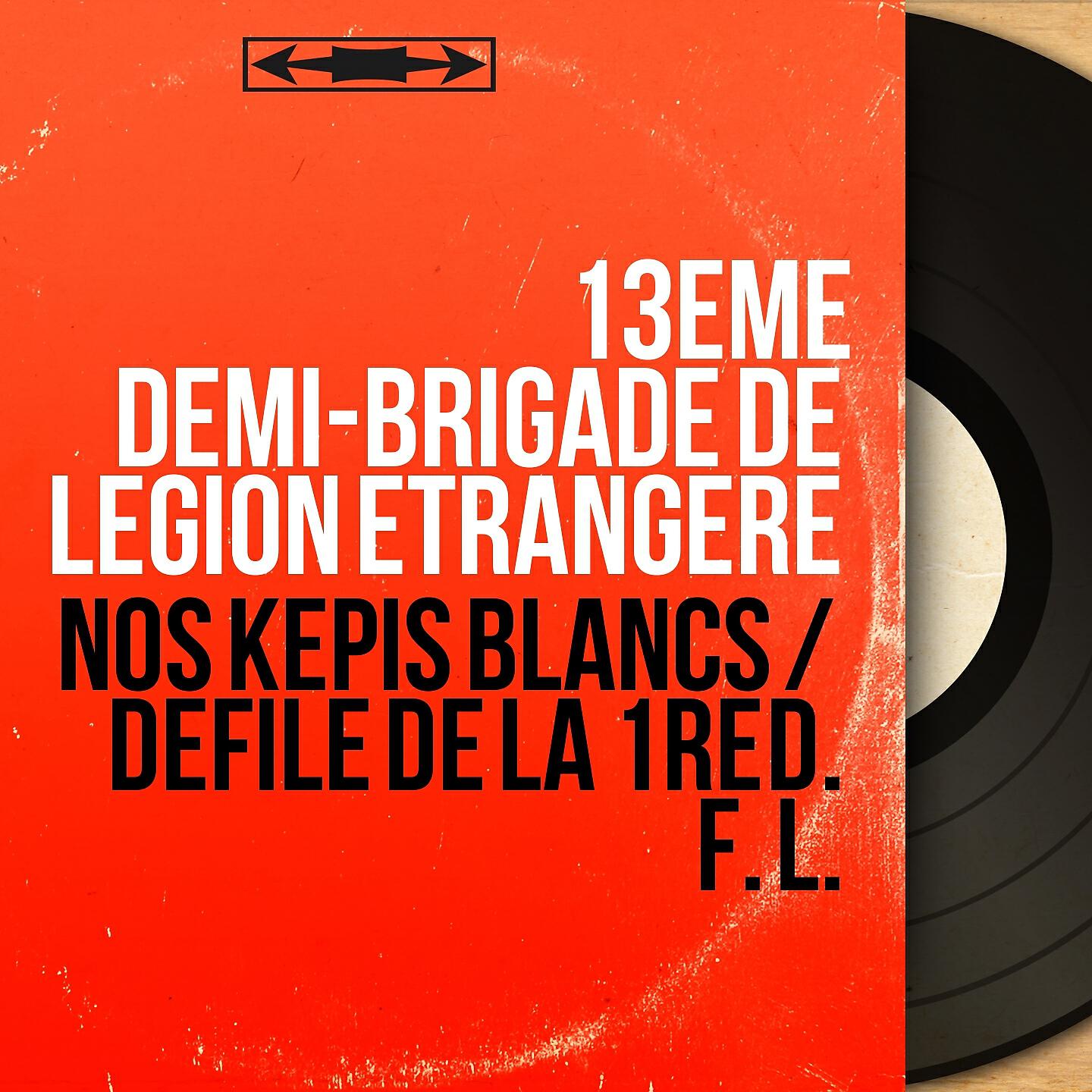 13ème demi-brigade de Légion étrangère - Défilé de la 1re D. F. L.