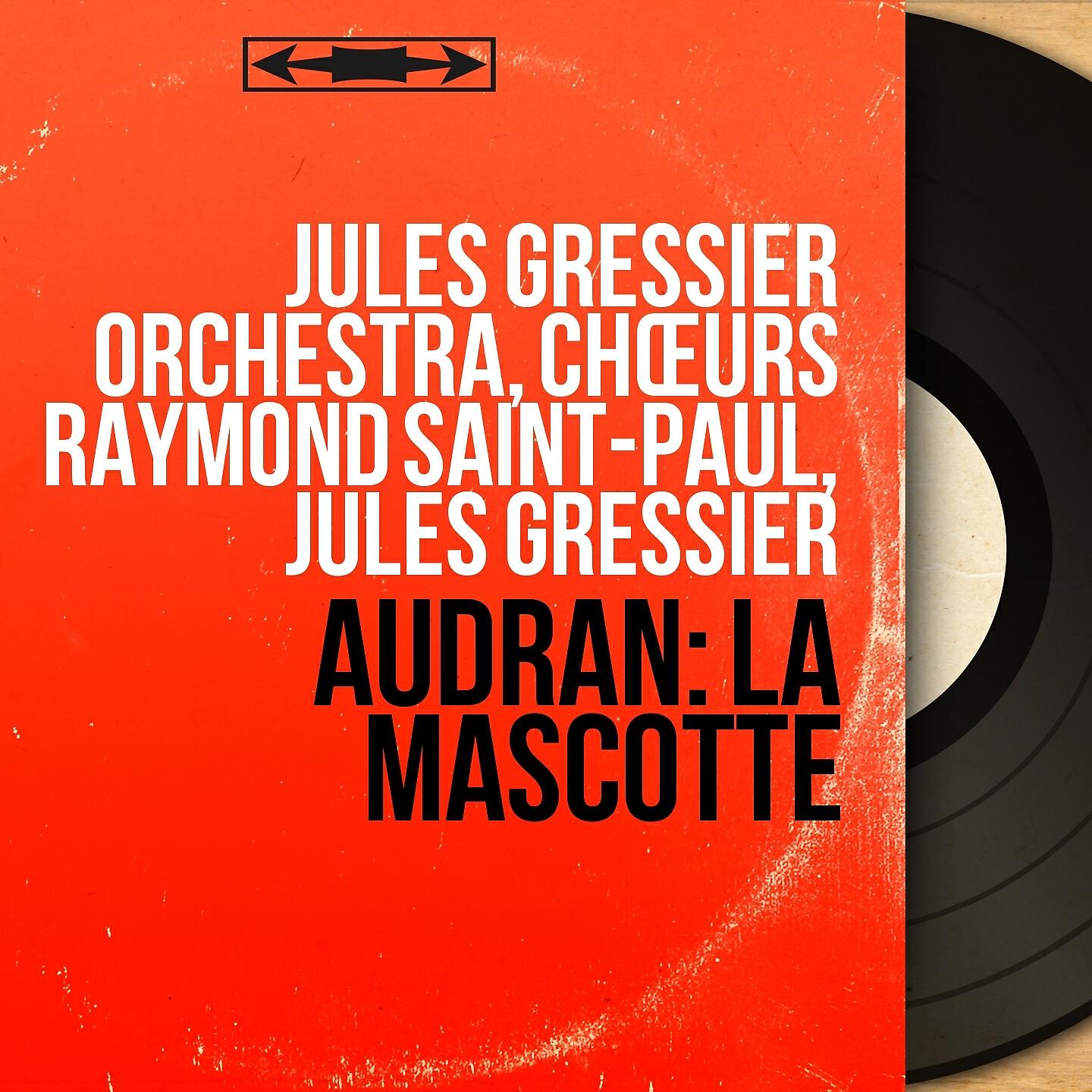 Jules Gressier Orchestra - La mascotte, Act II: Chanson du capitaine (Bettina, Choeur)