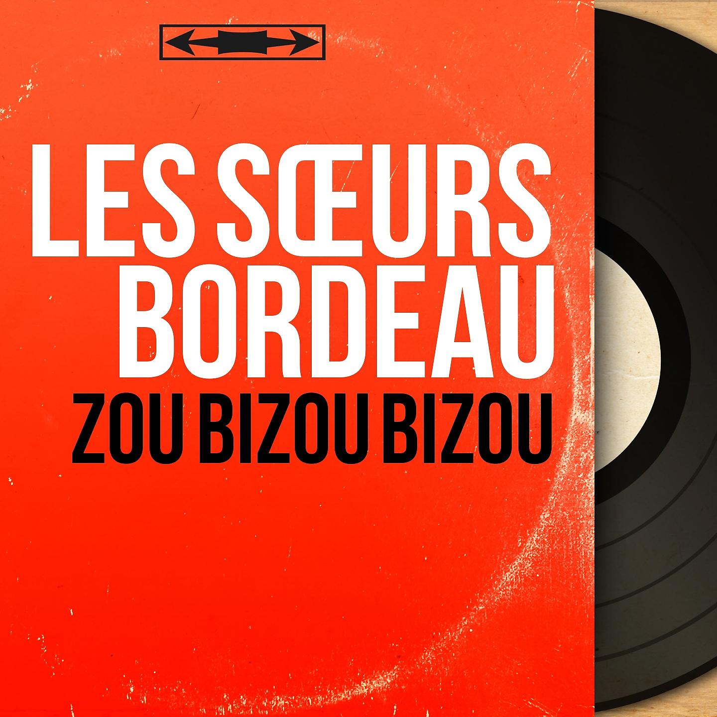 Постер альбома Zou bizou bizou