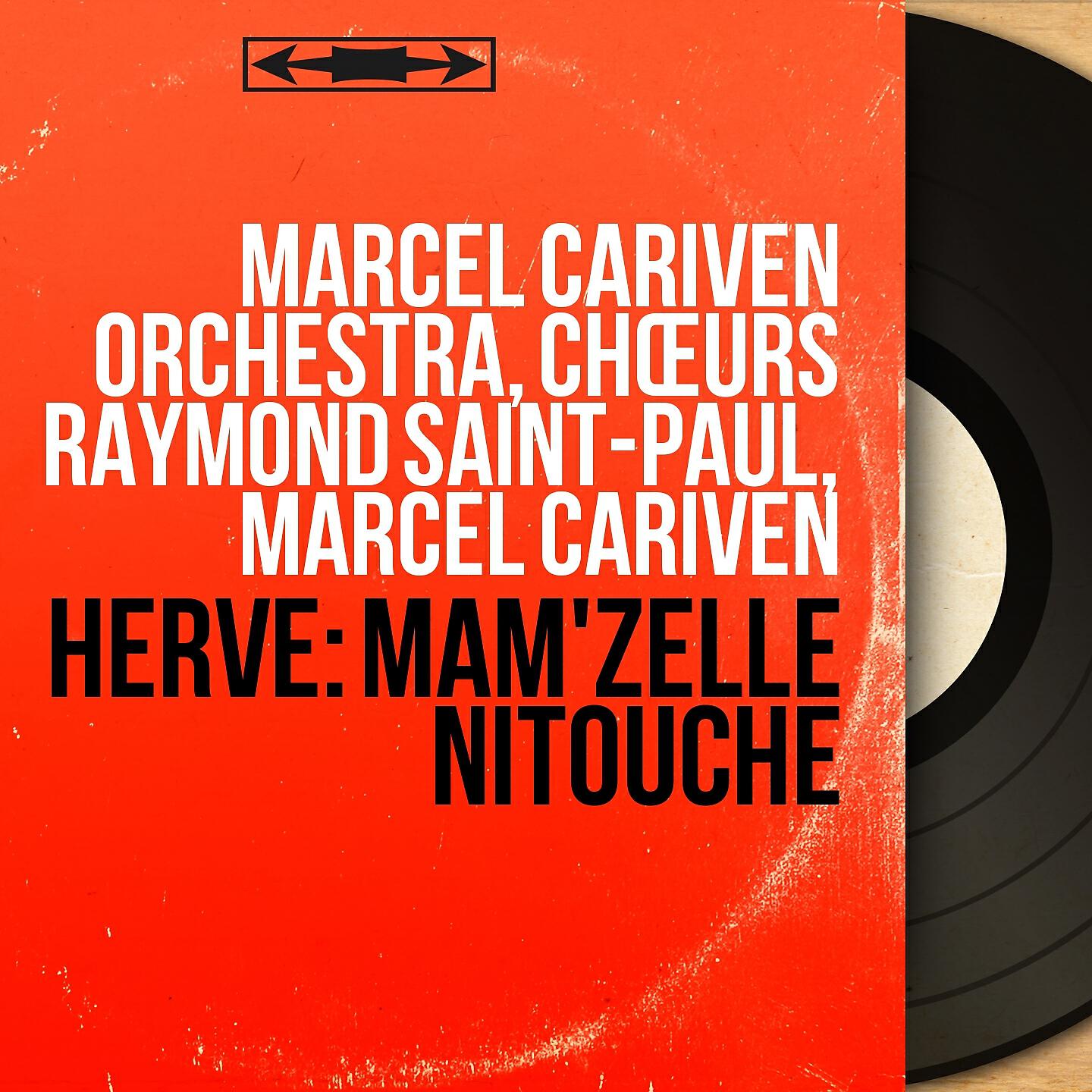 Marcel Cariven Orchestra - Mam'zelle Nitouche, Act I: Final (Chœur, Denise, Célestin)