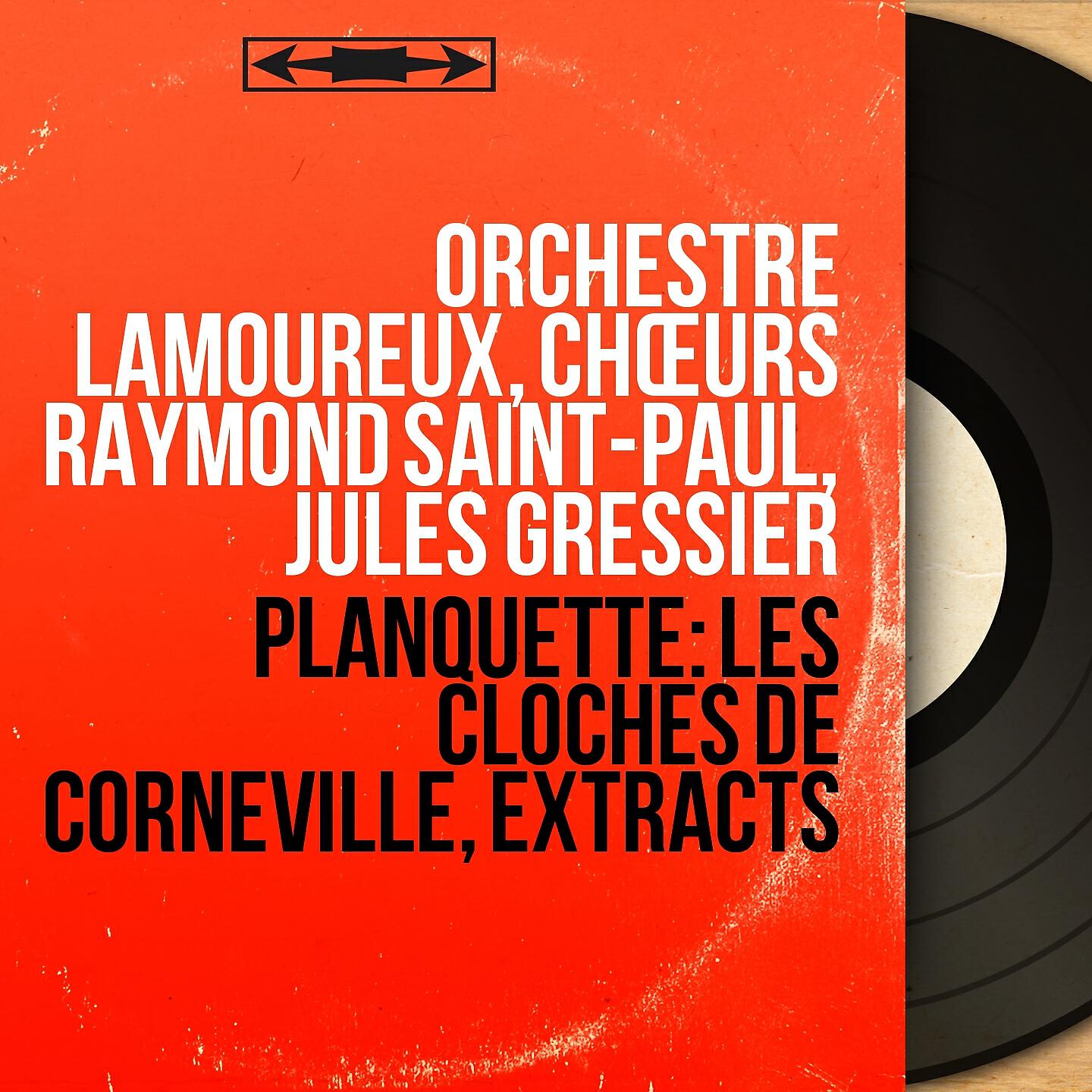 Orchestre Lamoureux - Les cloches de Corneville, Act II: Monologue 2. (Le père Gaspard)