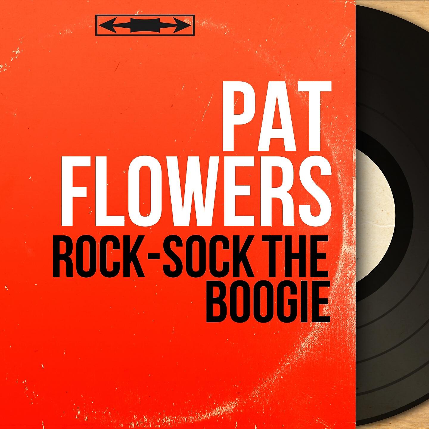 Pat Flowers - Ain't That Just Like a Woman