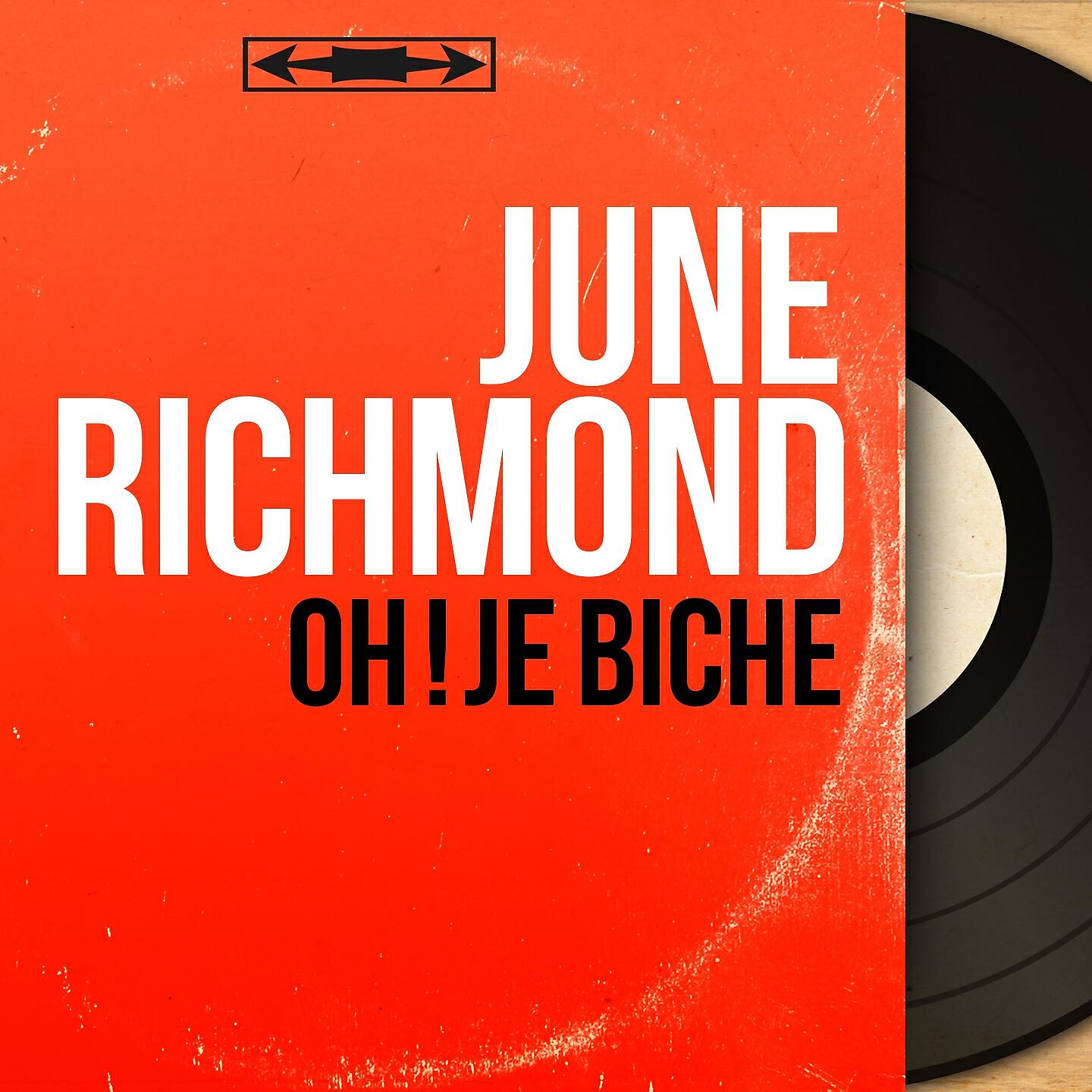 June Richmond - Oh ! Je biche