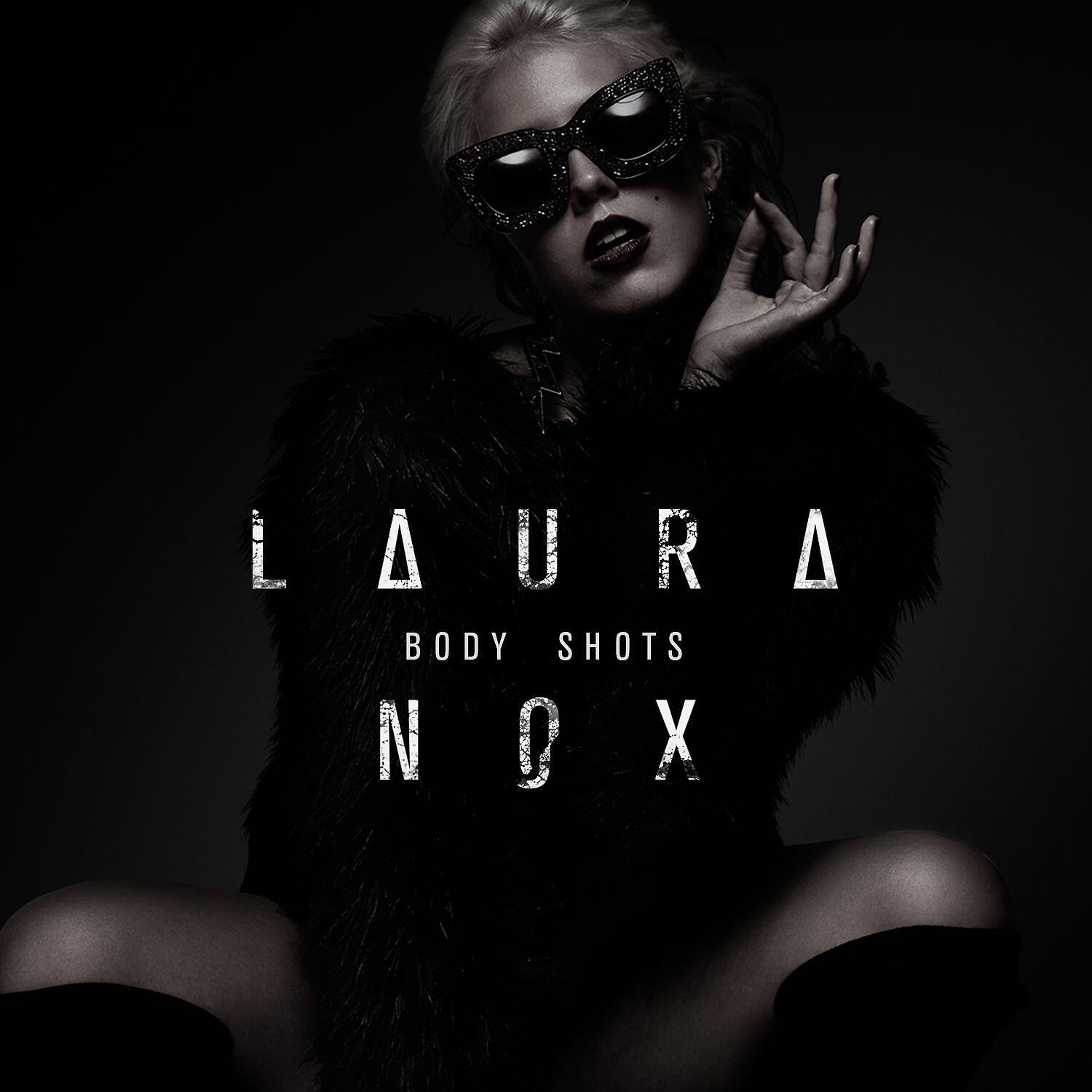 Laura Nox - Body Shots (From 