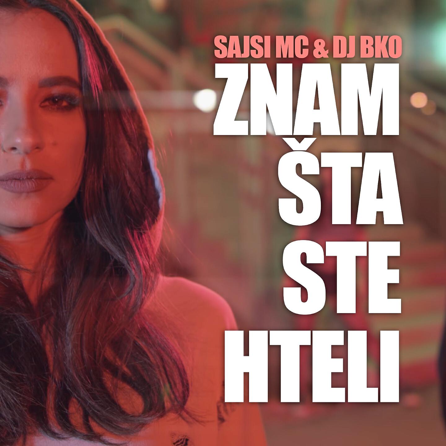 Sajsi MC - Znam Šta Ste Hteli