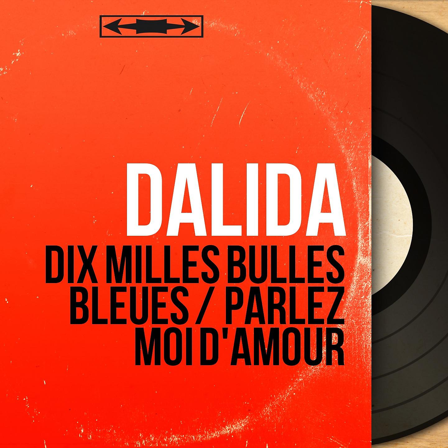 Постер альбома Dix milles bulles bleues / Parlez moi d'amour