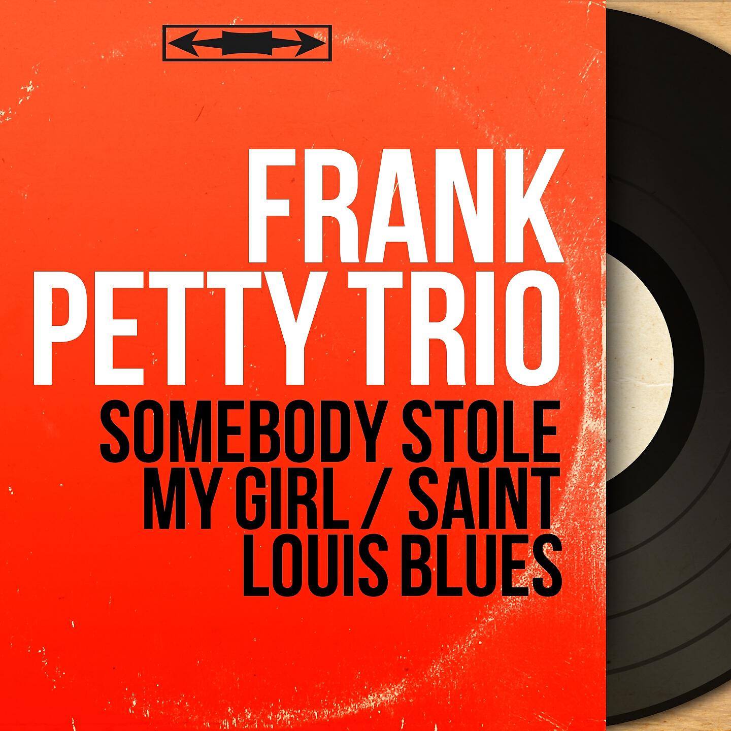Frank Petty Trio - Somebody Stole My Girl