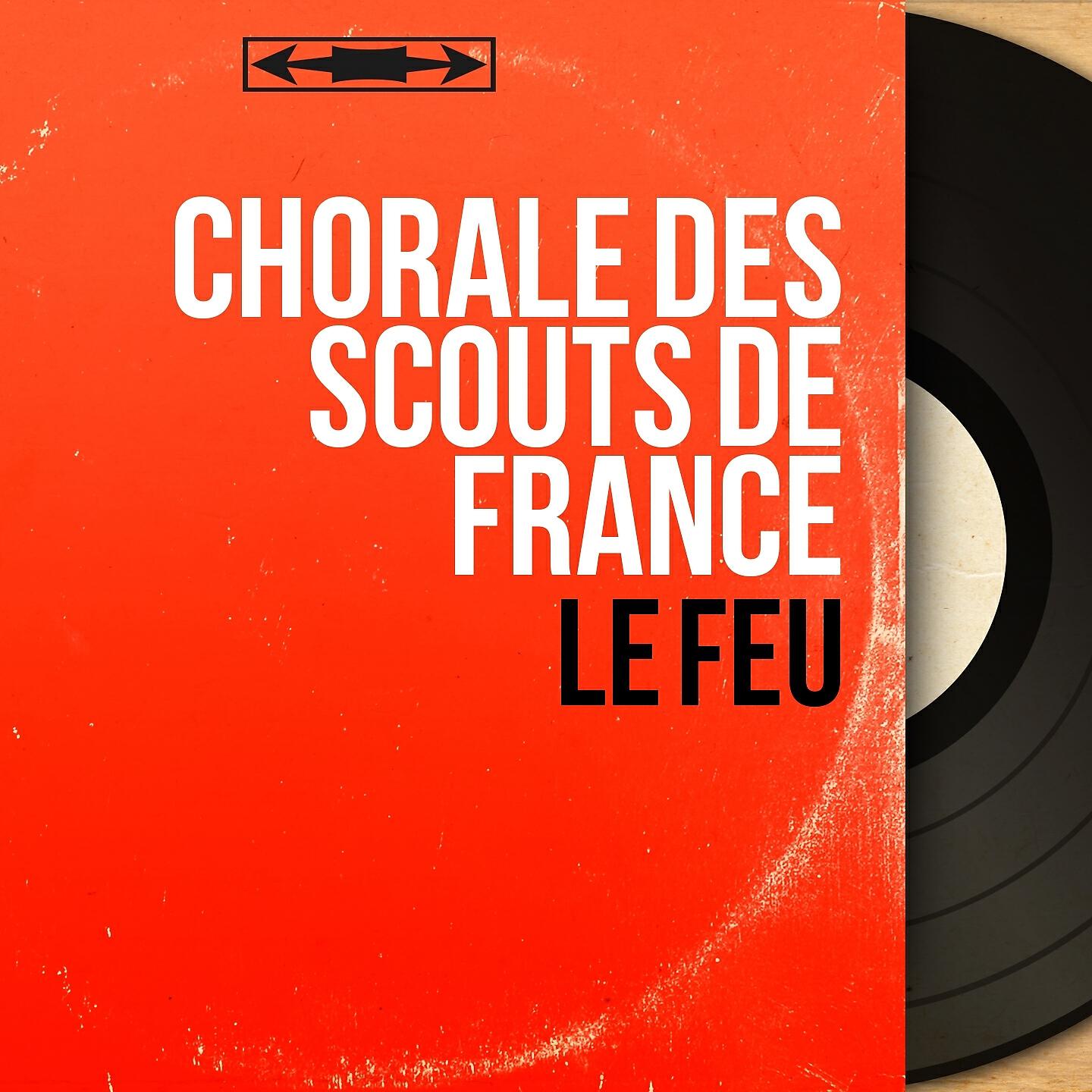 Chorale des scouts de France - Du fagot jaillit