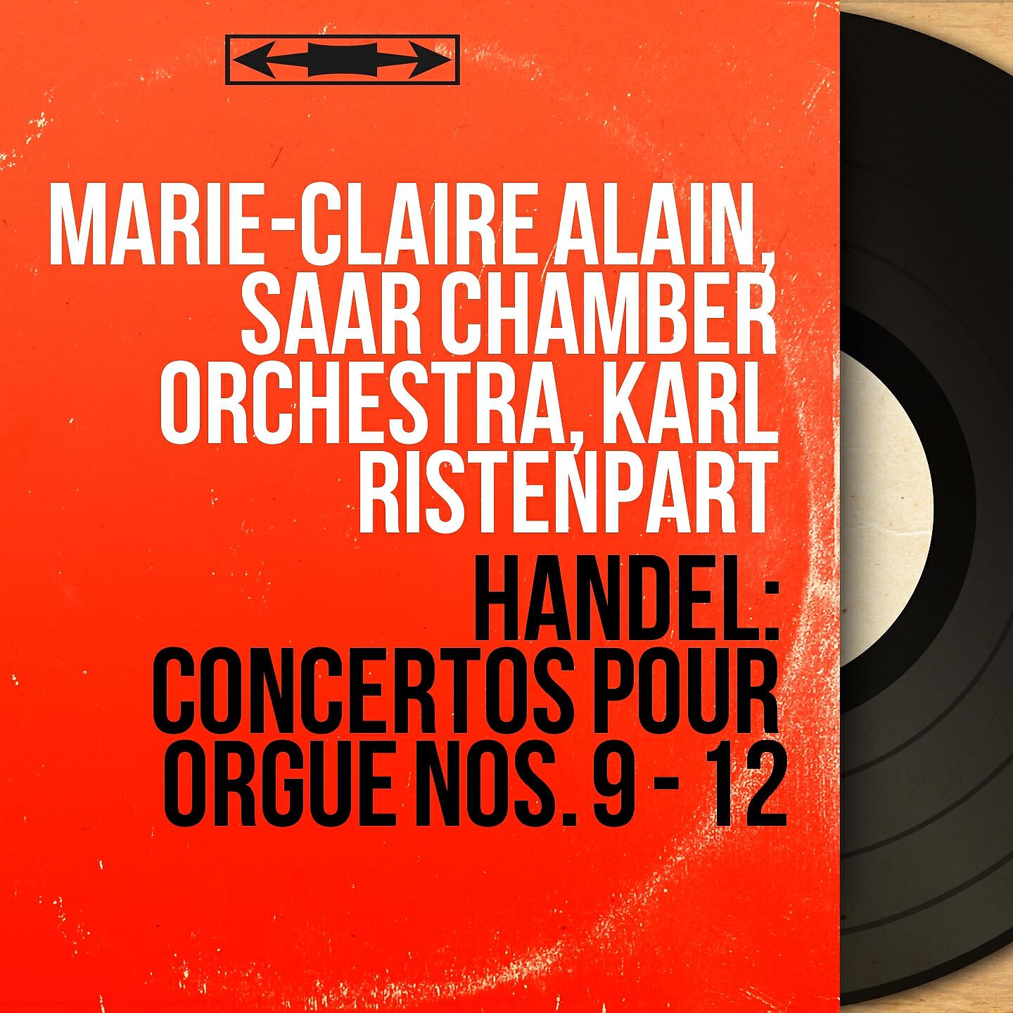 Marie-Claire Alain - Concerto pour orgue No. 12 in B-Flat Major, Op. 7 No. 6, HWV 311: I. Pomposo