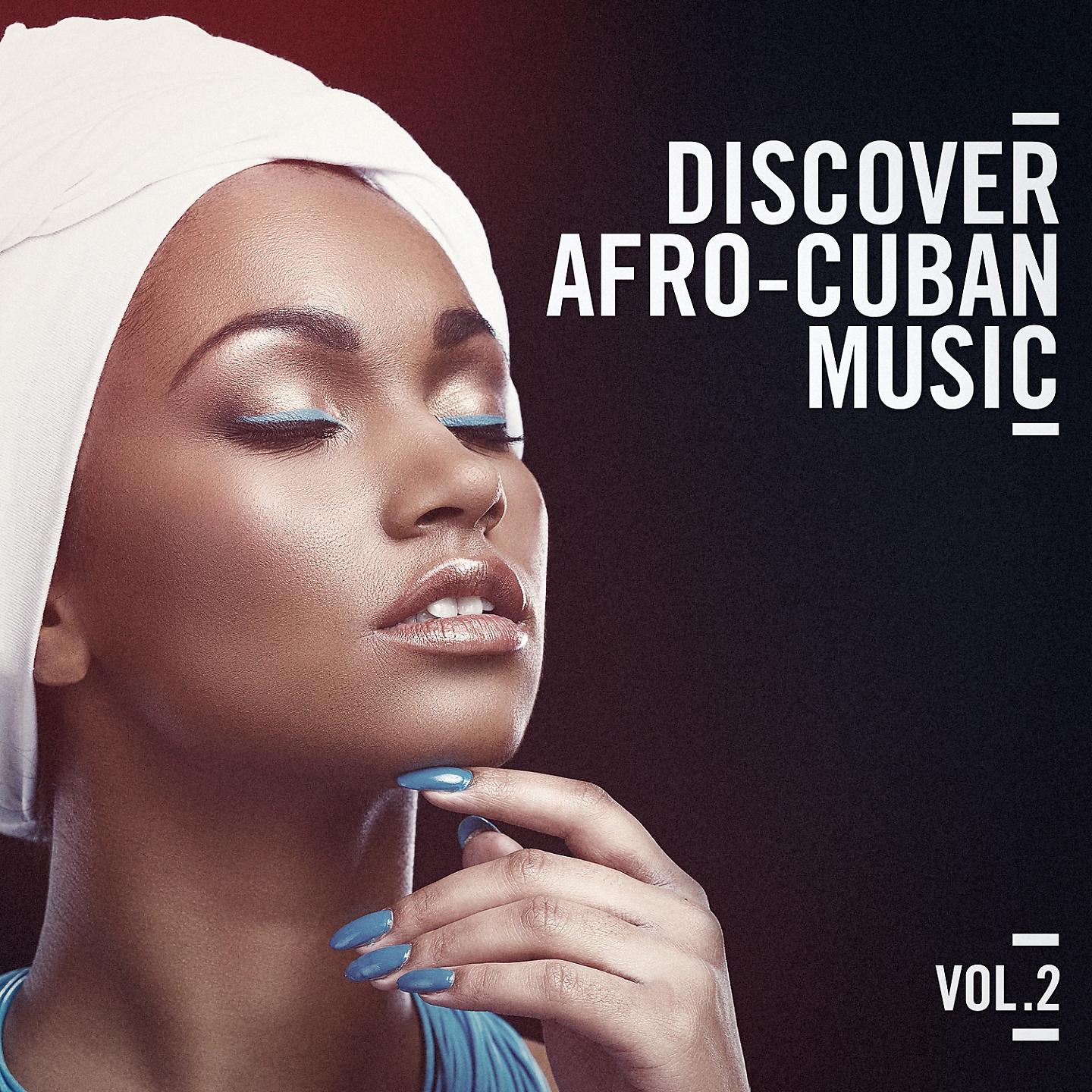 Постер альбома Discover Afro Cuban Music, Vol. 2